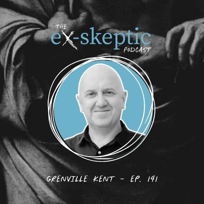 Not Interested in God – Dr. Grenville Kent’s Story | Ep. 141 - eX-skeptic cover