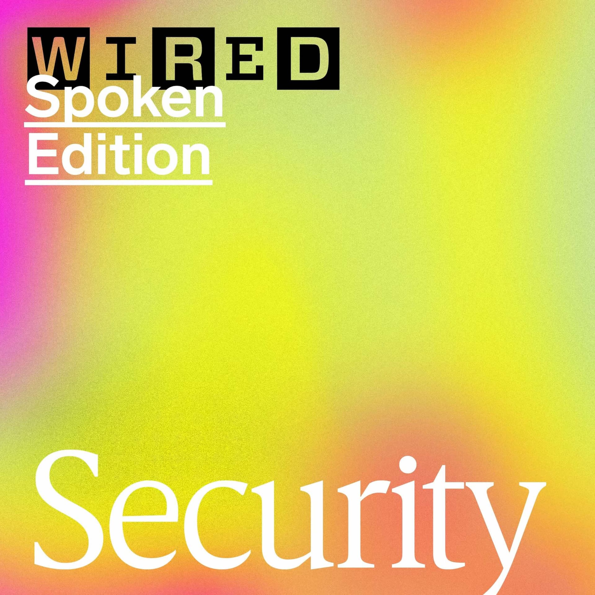 Introducing WIRED's Gadget Lab! - Security, Spoken cover