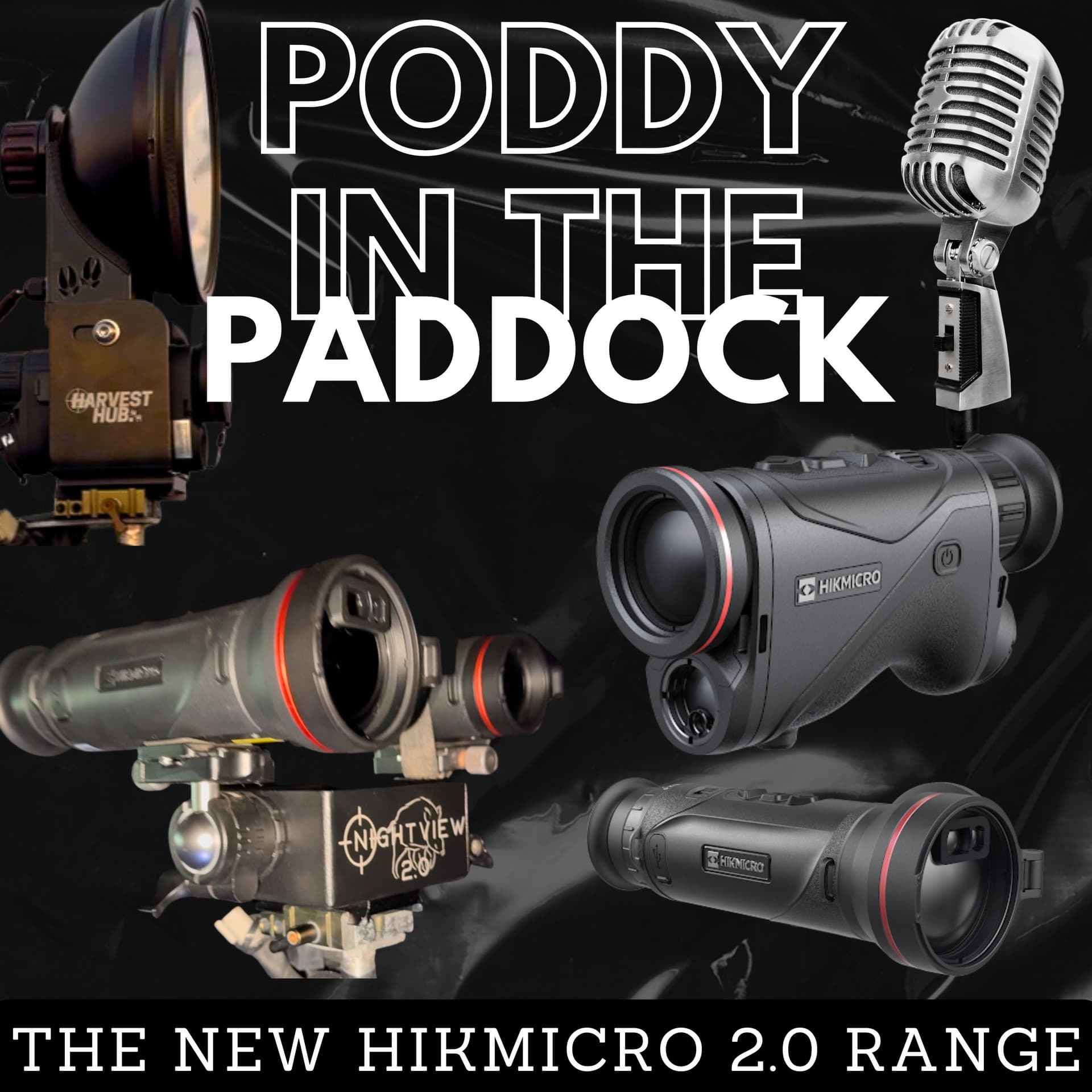 PODDY IN THE PADDOCK (The new Hikmicro 2.0 range) - BRING THE NIGHT TO LIFE cover