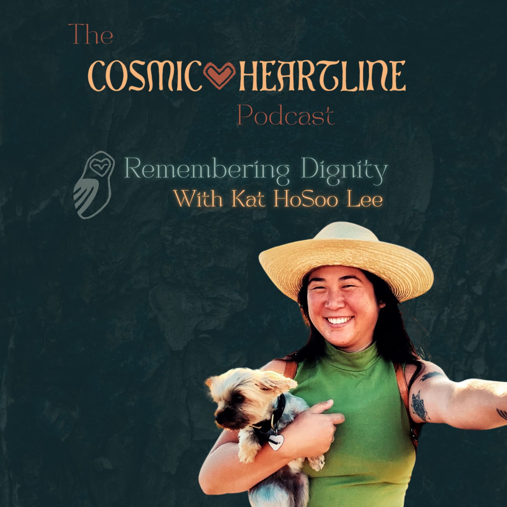 Remembering Dignity with Kat HoSoo Lee - The Cosmic Heartline Podcast: Remembering our Relationship with Death cover