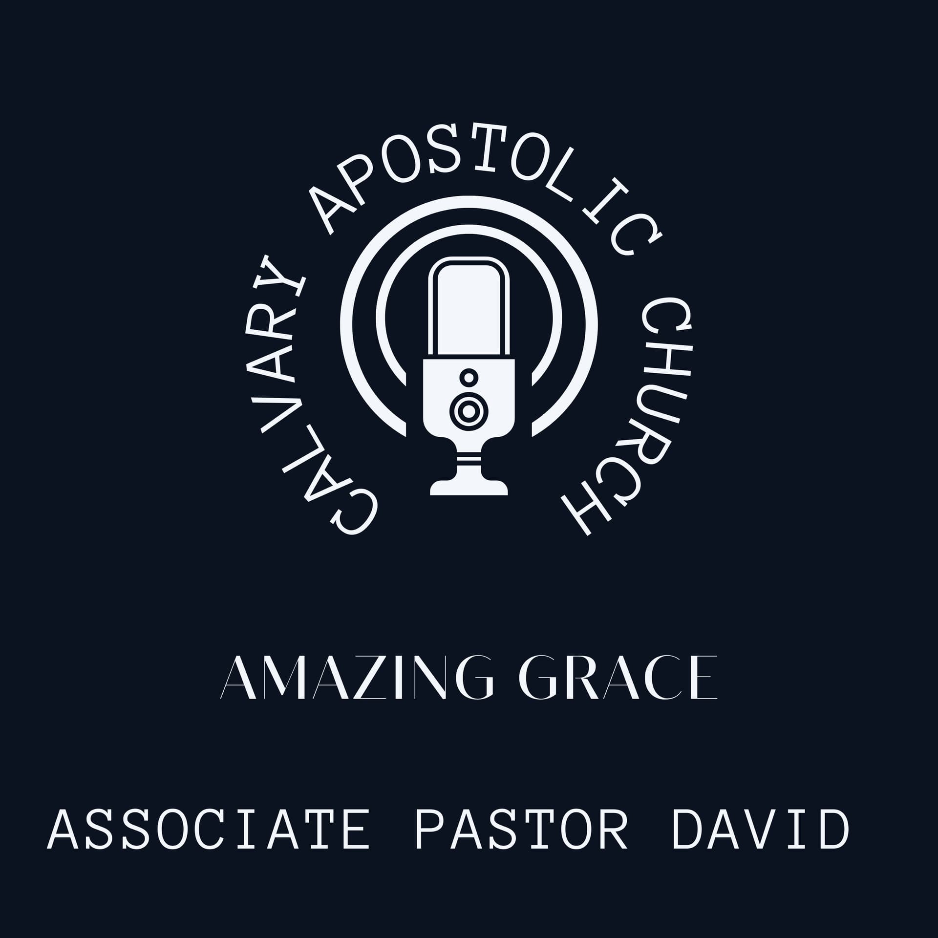 Amazing Grace - Calvary Apostolic Church cover