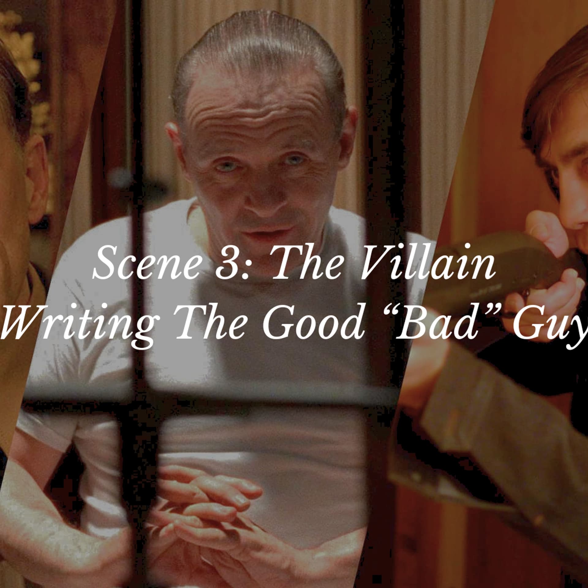 Scene 3: The Villain, writing the good “bad” guy - The Script Mistress Podcast cover