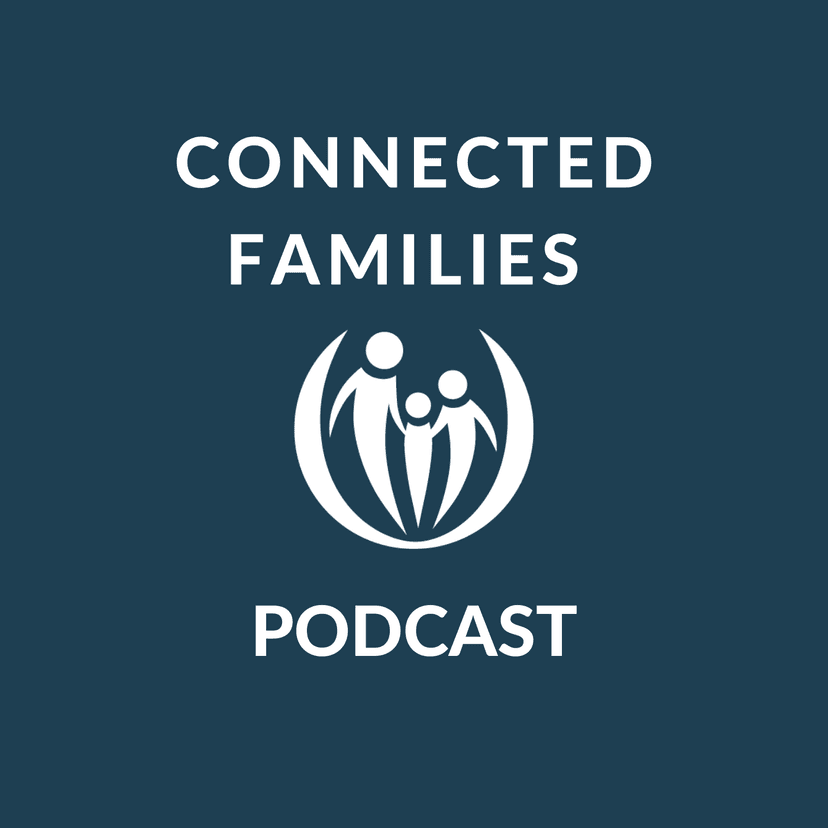 Connected Families Podcast cover