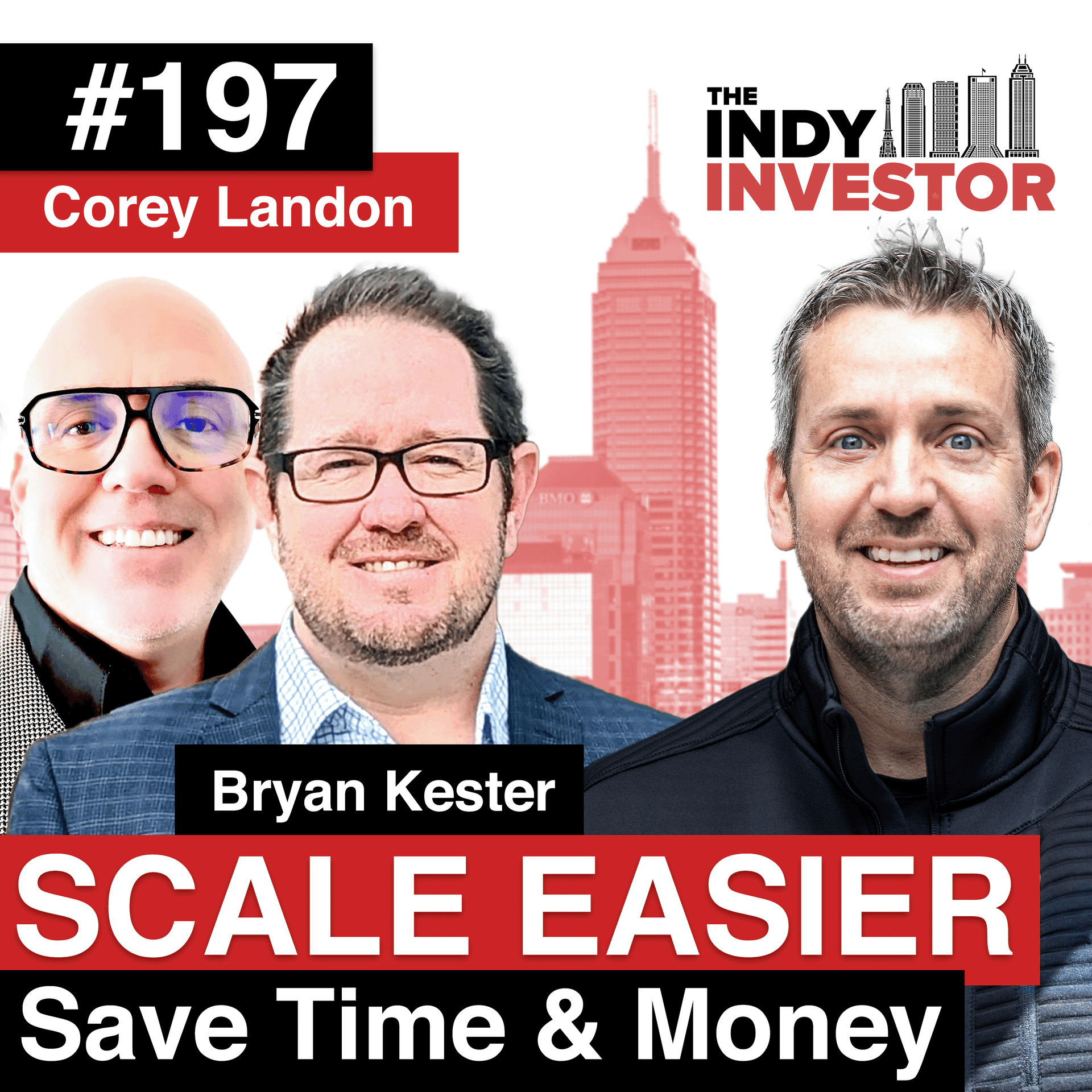 SCALE EASIER | How to Save Time & Money by Growing Smarter | Corey Landon & Bryan Kester — The Indy Investor cover