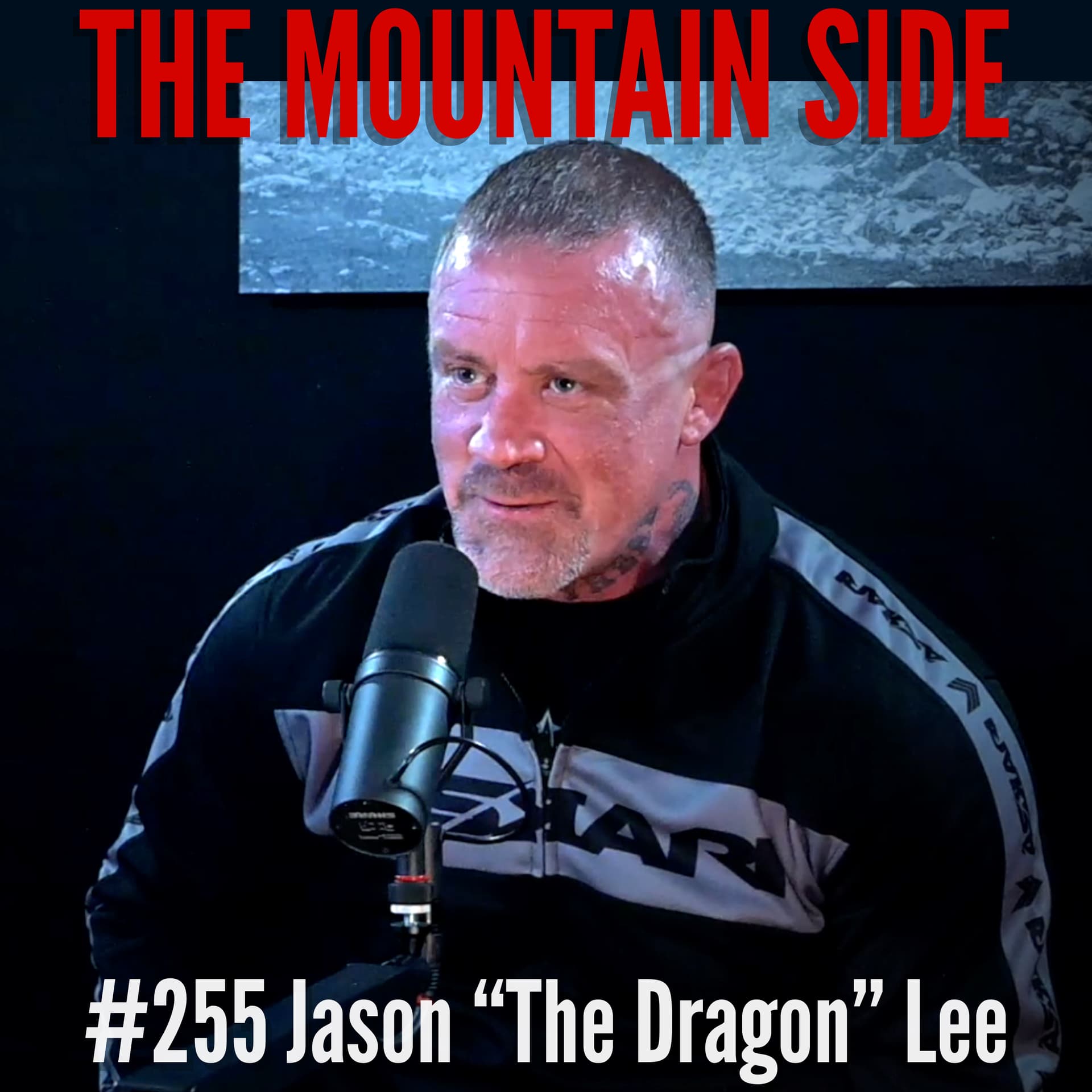 #255 Jason "The Dragon" Lee - KING OF THE STREETS Fighter | K.O.T.S. Champion — The Mountain Side cover