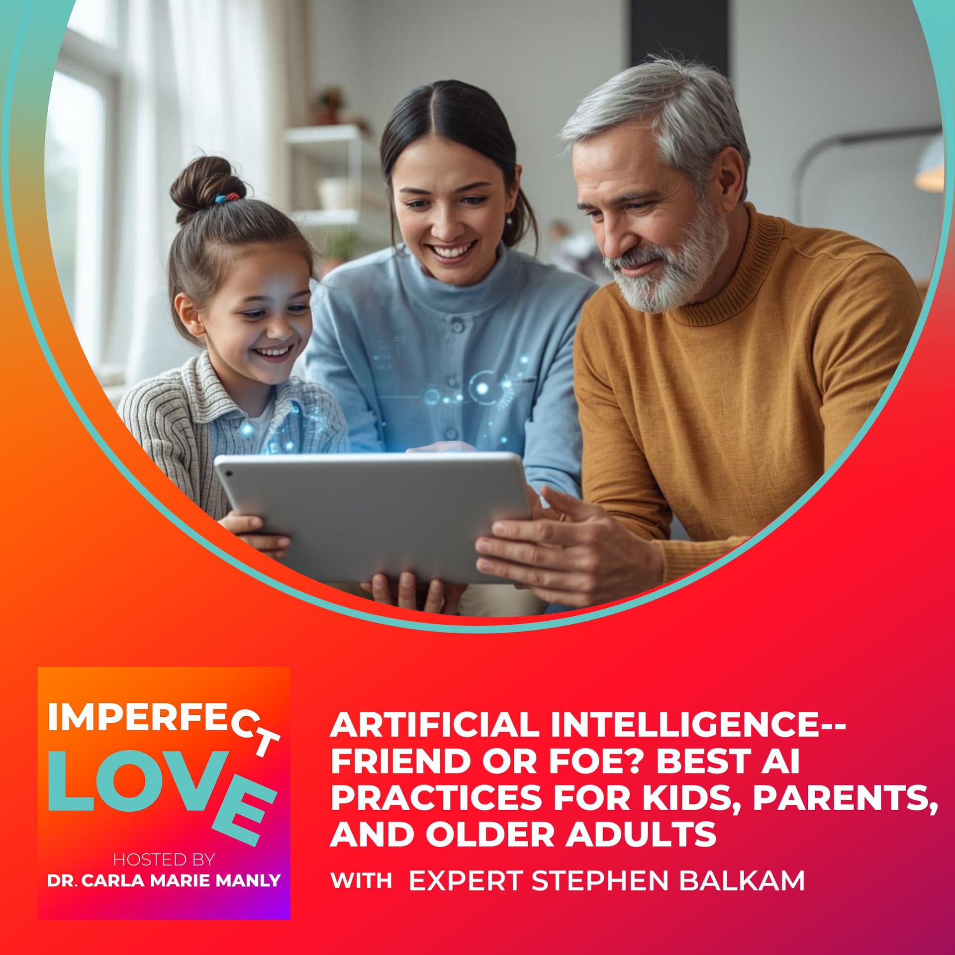 Artificial Intelligence--Friend or Foe? Best AI Practices for Kids, Parents, and Older Adults - Imperfect Love cover