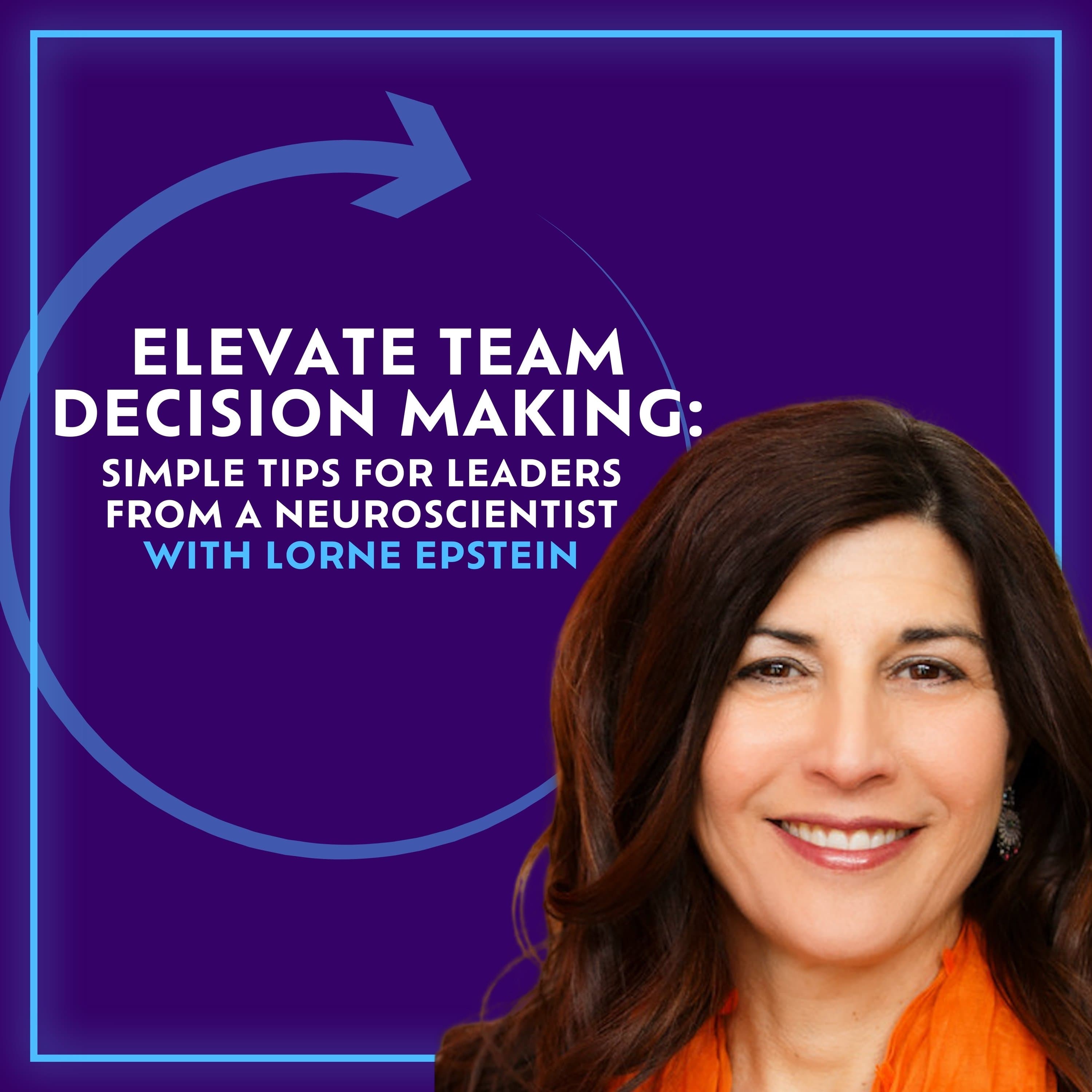 Elevate Team Decision Making: Simple Tips For Leaders From A Neuroscientist With Lorne Epstein - Time to Reset cover