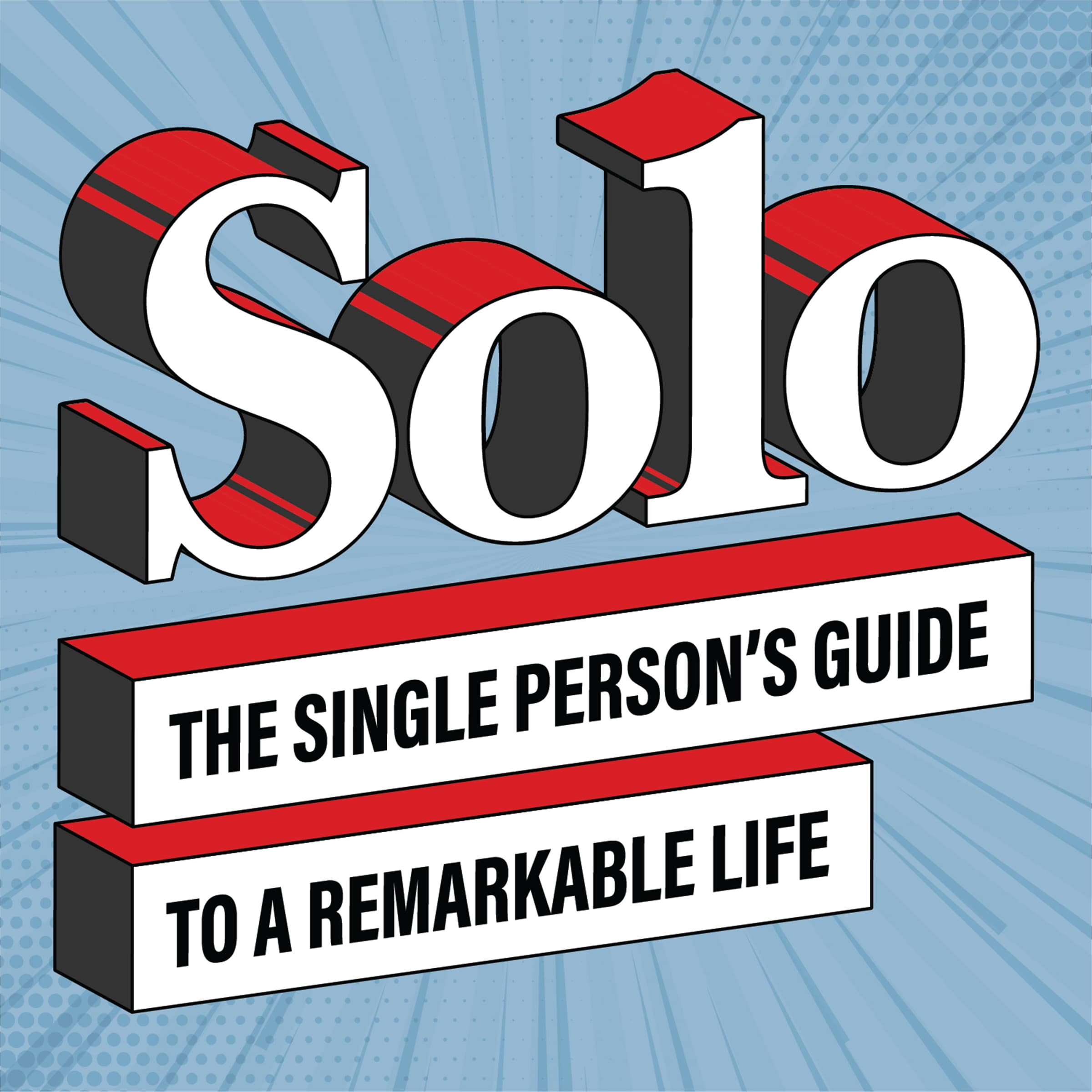 Solo – The Single Person’s Guide to a Remarkable Life cover
