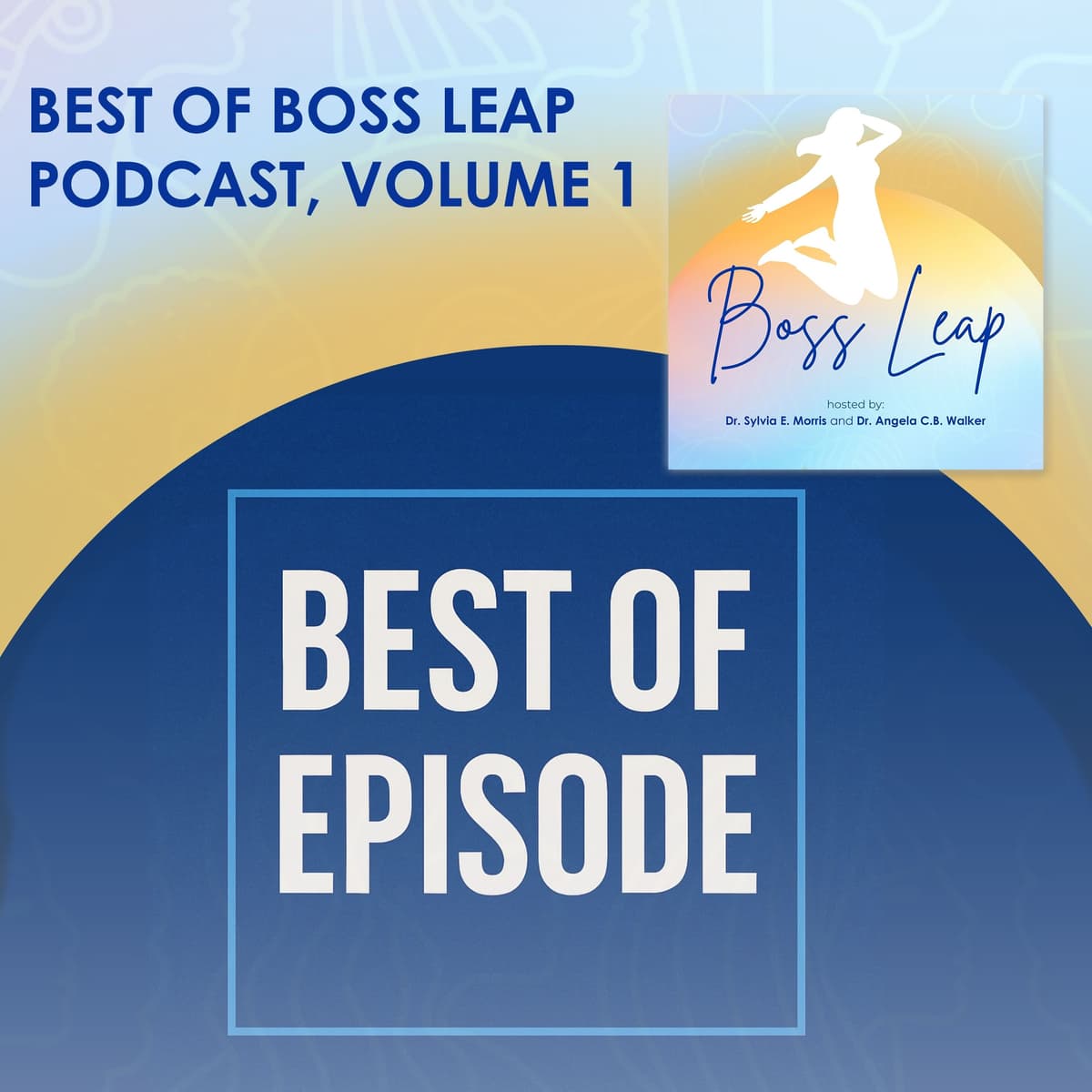Best Of Boss Leap Podcast, Volume 1 - Boss Leap cover