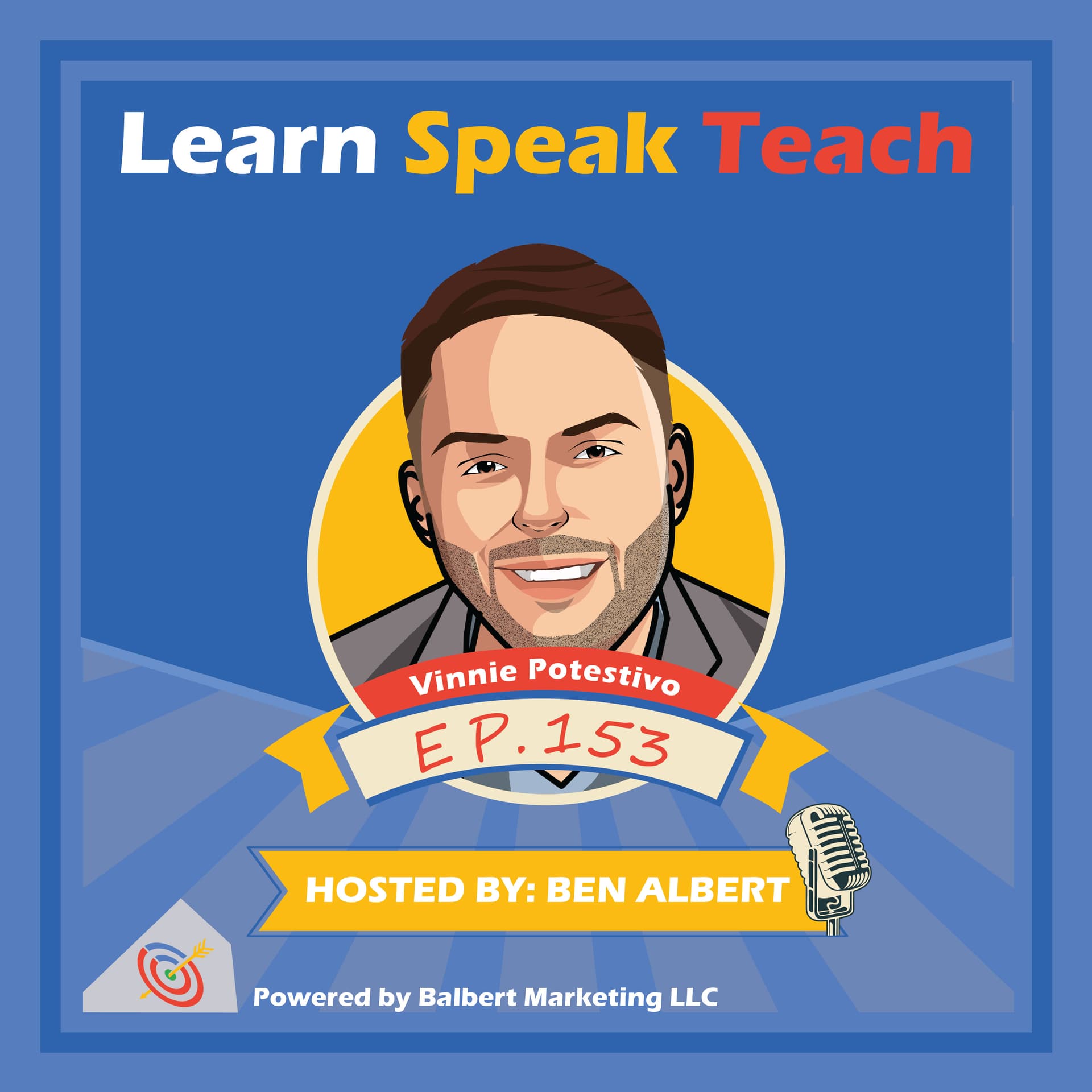 How to Create What You Can, Not What You Should w/ Vinnie Potestivo (LST #153) — Learn Speak Teach cover