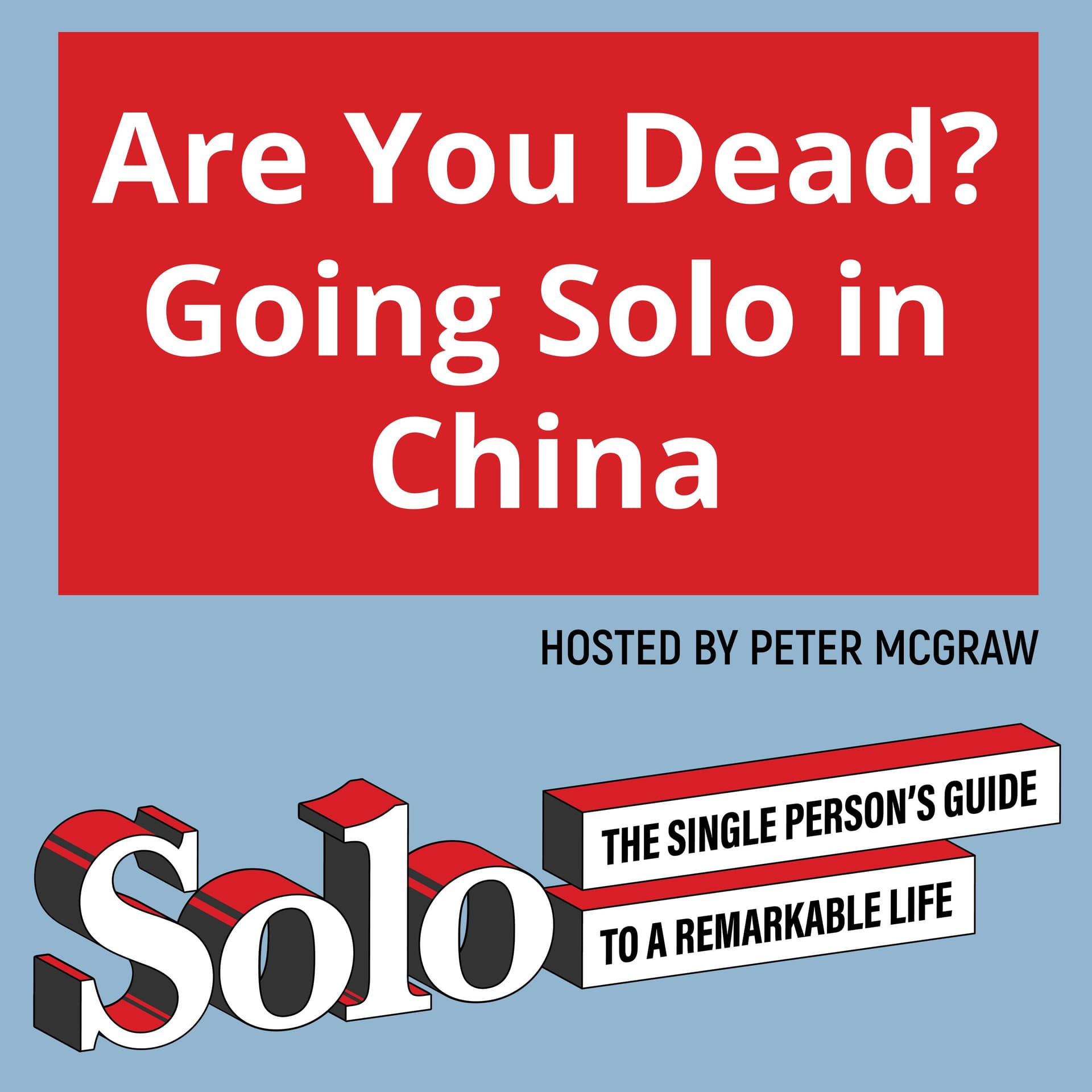 Are You Dead? Going Solo in China - Solo – The Single Person’s Guide to a Remarkable Life cover