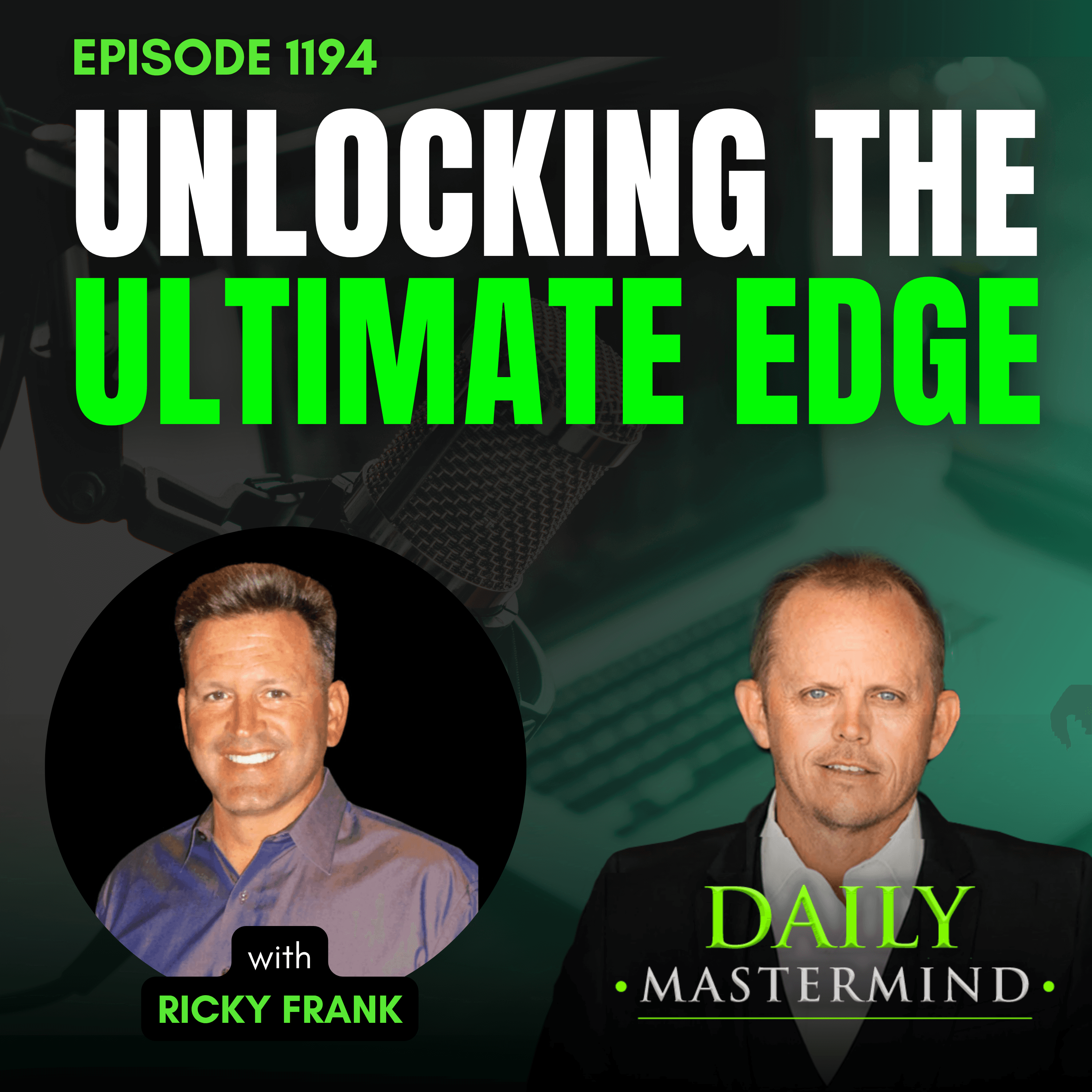 Unlocking the Ultimate Edge with Ricky Frank - The Daily Mastermind cover