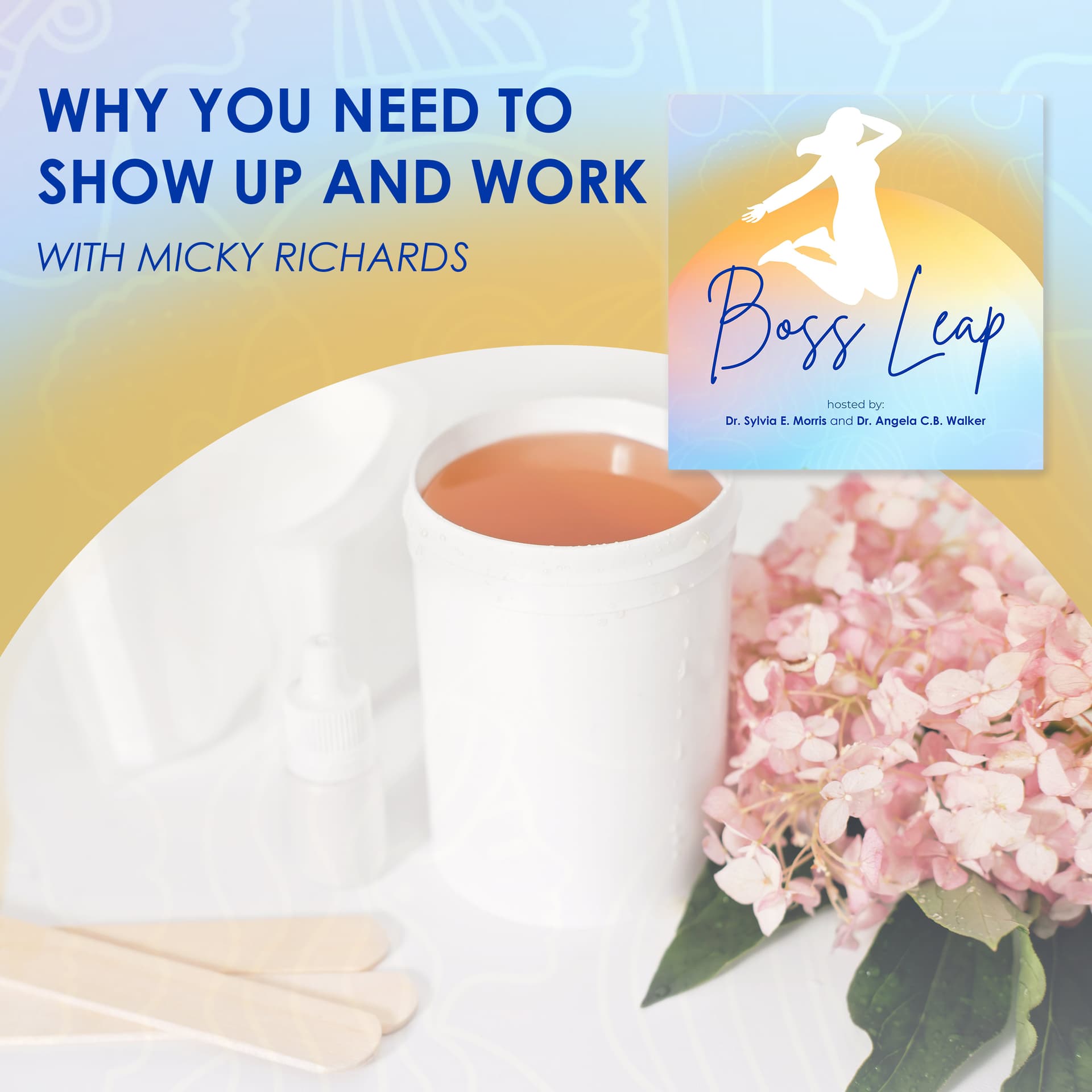 Why You Need To Show Up And Work With Micky Richards - Boss Leap cover