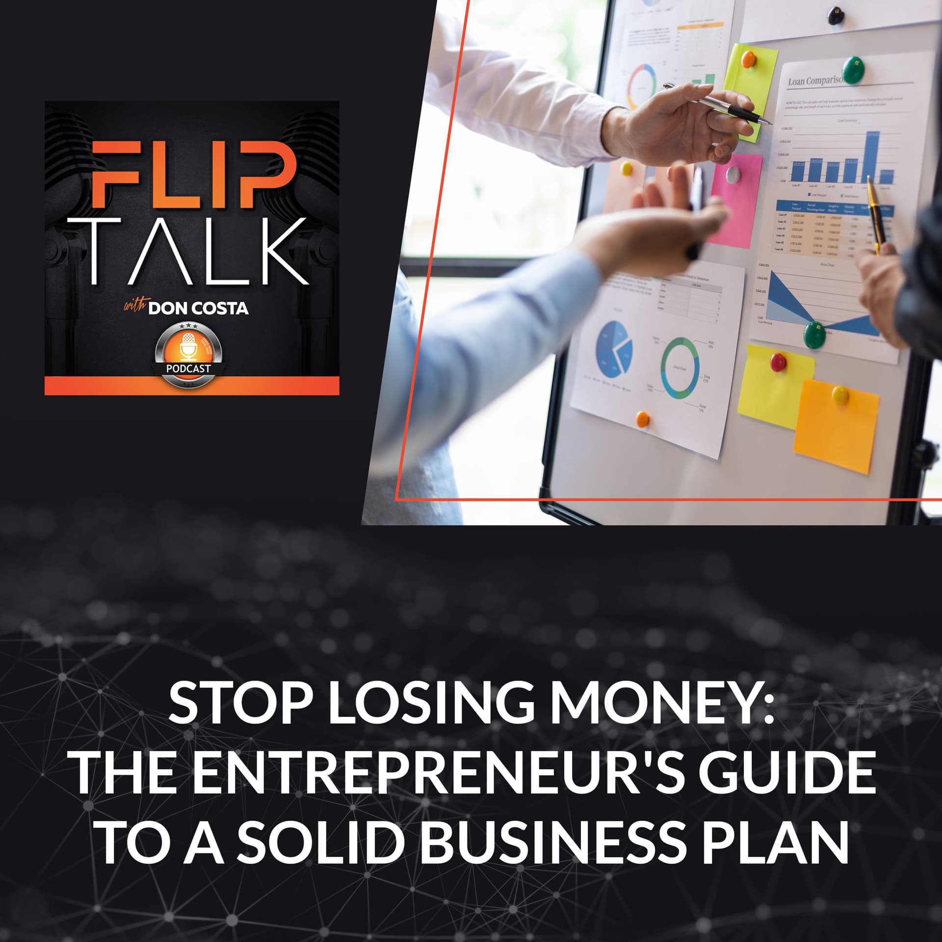 Stop Losing Money: The Entrepreneur's Guide To A Solid Business Plan - The Flip Talk Podcast with Don Costa cover