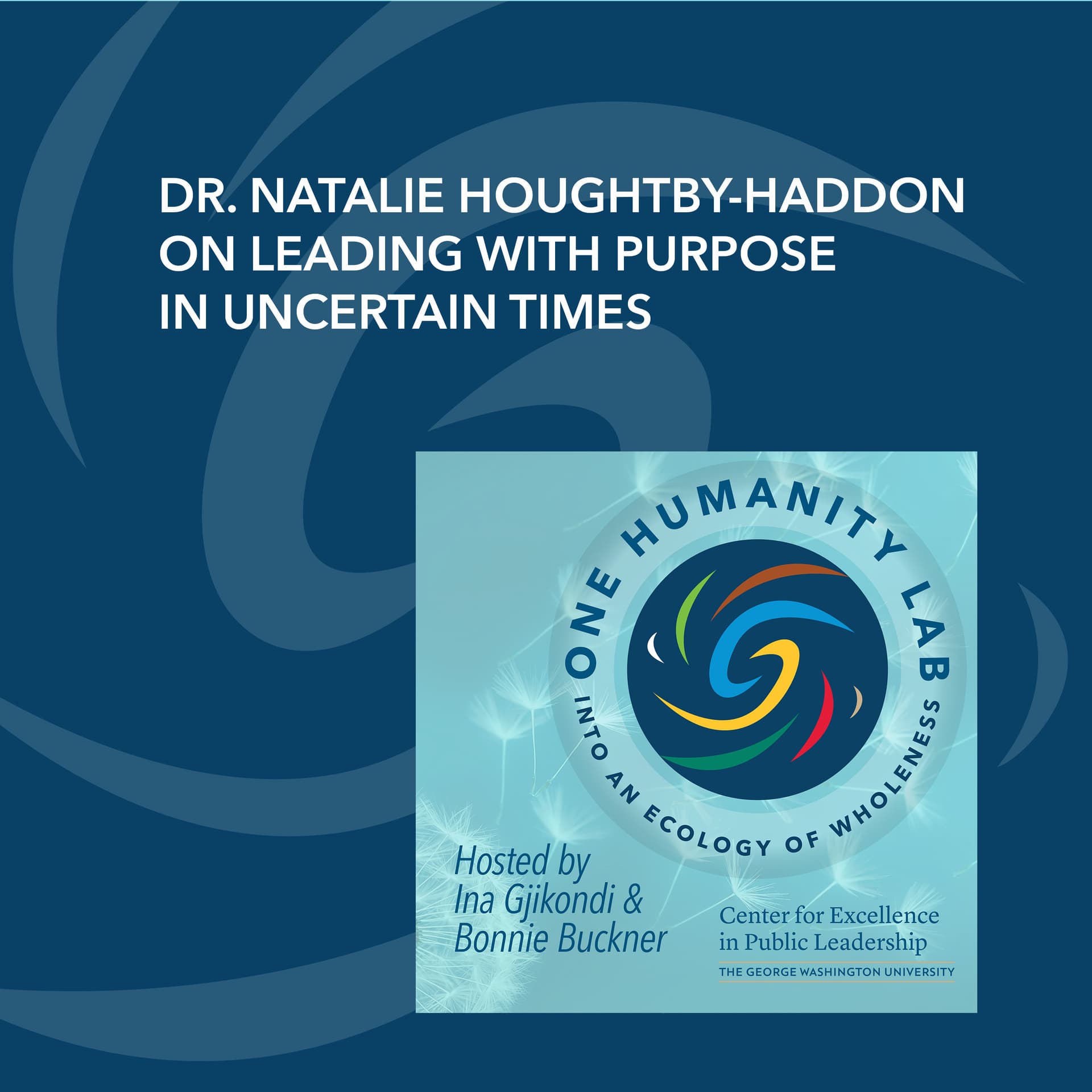 Dr. Natalie Houghtby-Haddon On Leading With Purpose In Uncertain Times — One Humanity Lab: Into an Ecology of Wholeness cover