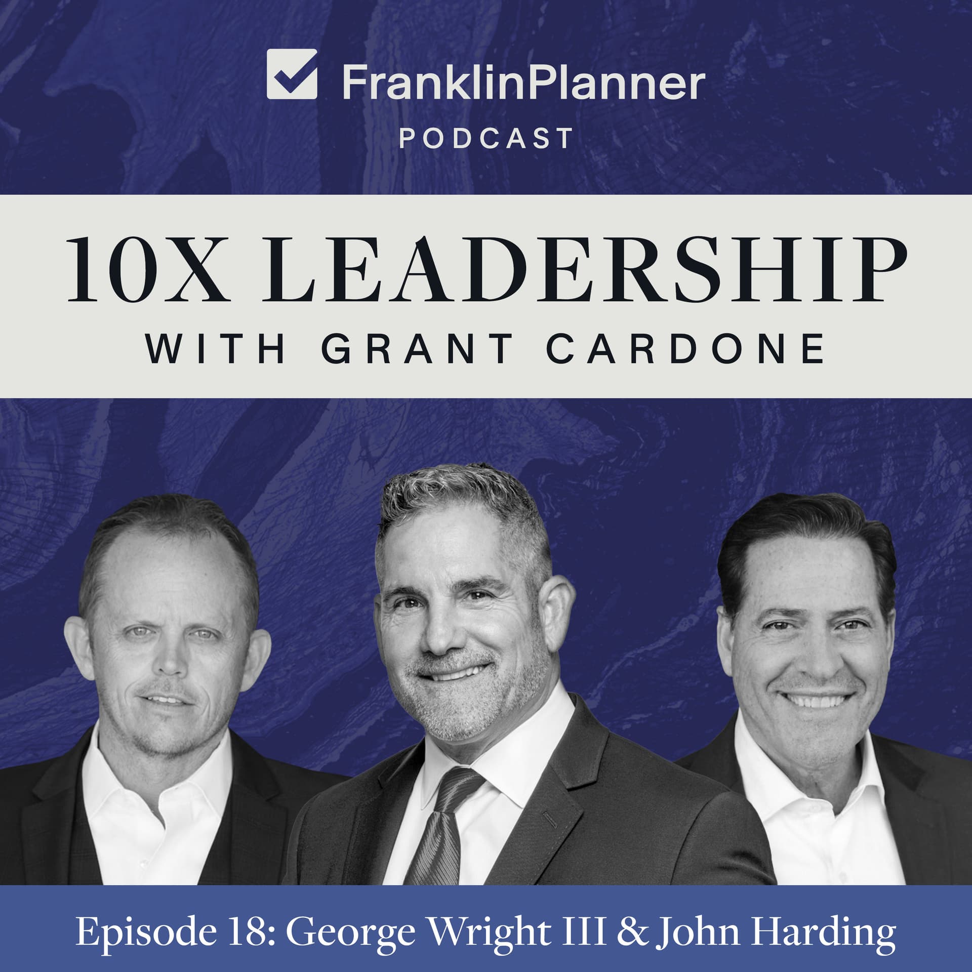 10X Leadership with Grant Cardone - Franklin Planner Podcast cover