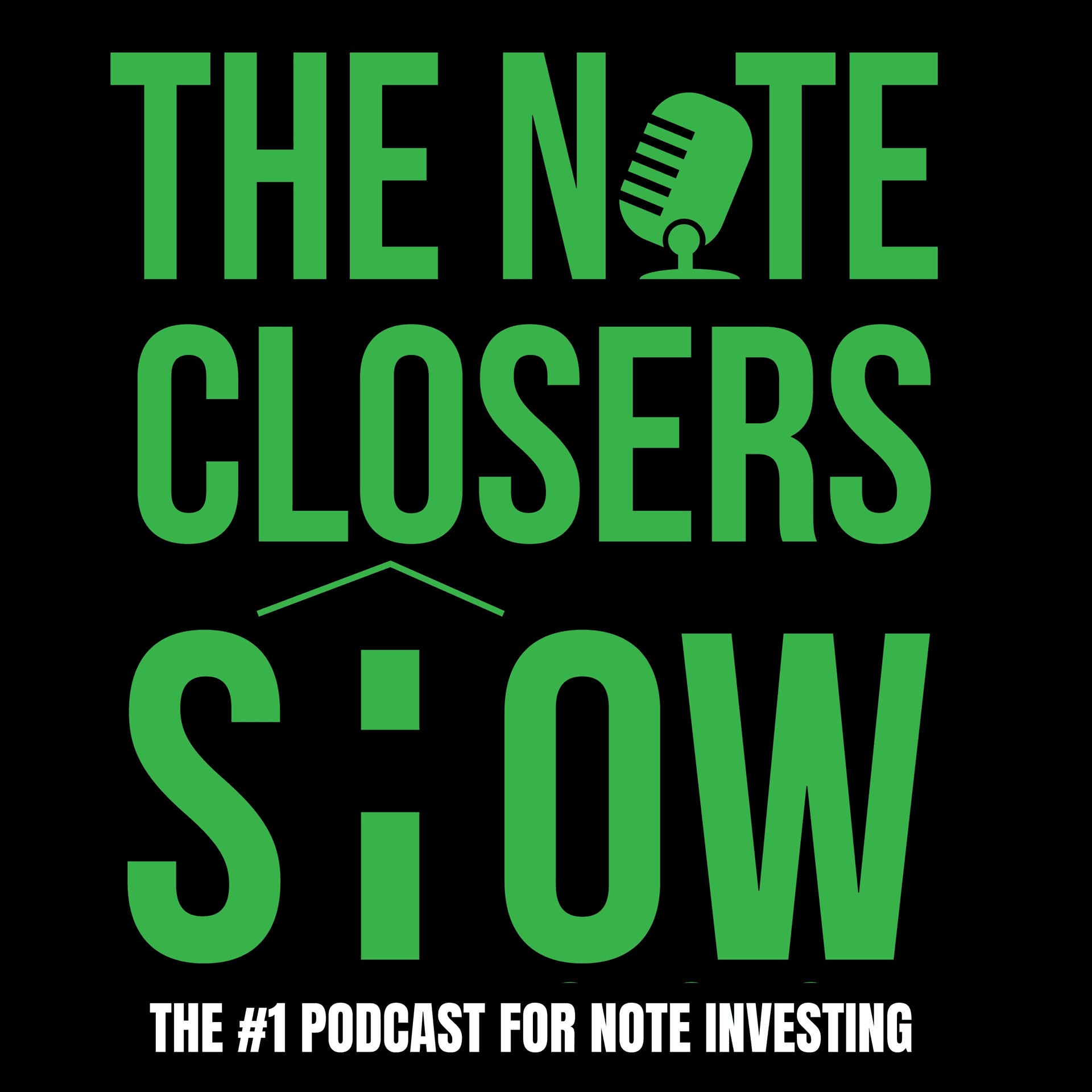 The Note Closers Show - The #1 Podcast for Note Investing cover