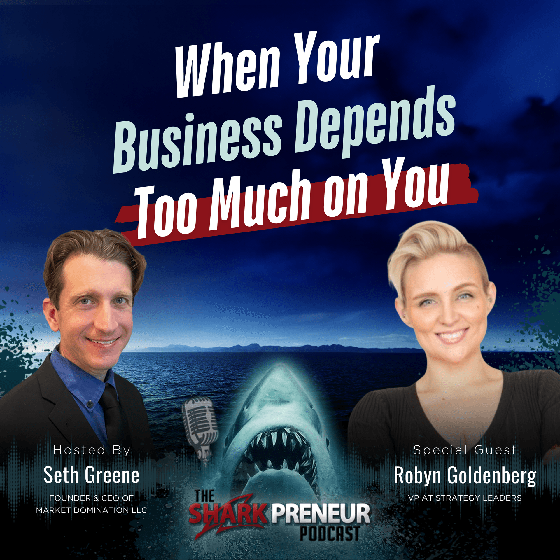Episode 1273: When Your Business Depends Too Much on You with Robyn Goldenberg - SharkPreneur cover