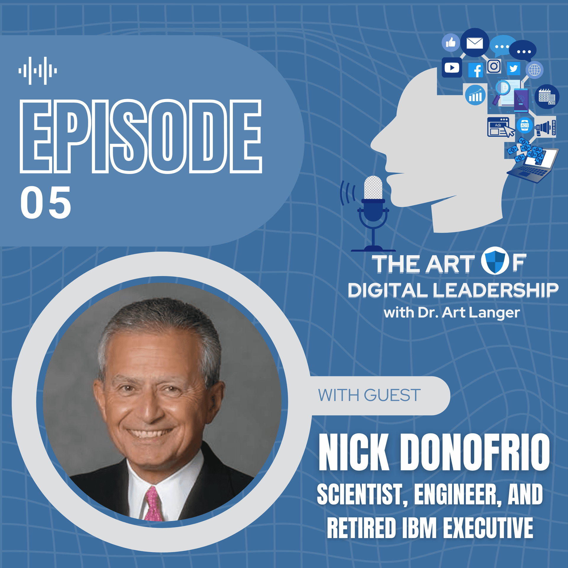 Nicholas Donofrio: Navigating 60 Years of Change, Innovation, and Leadership — The Art of Digital Leadership cover