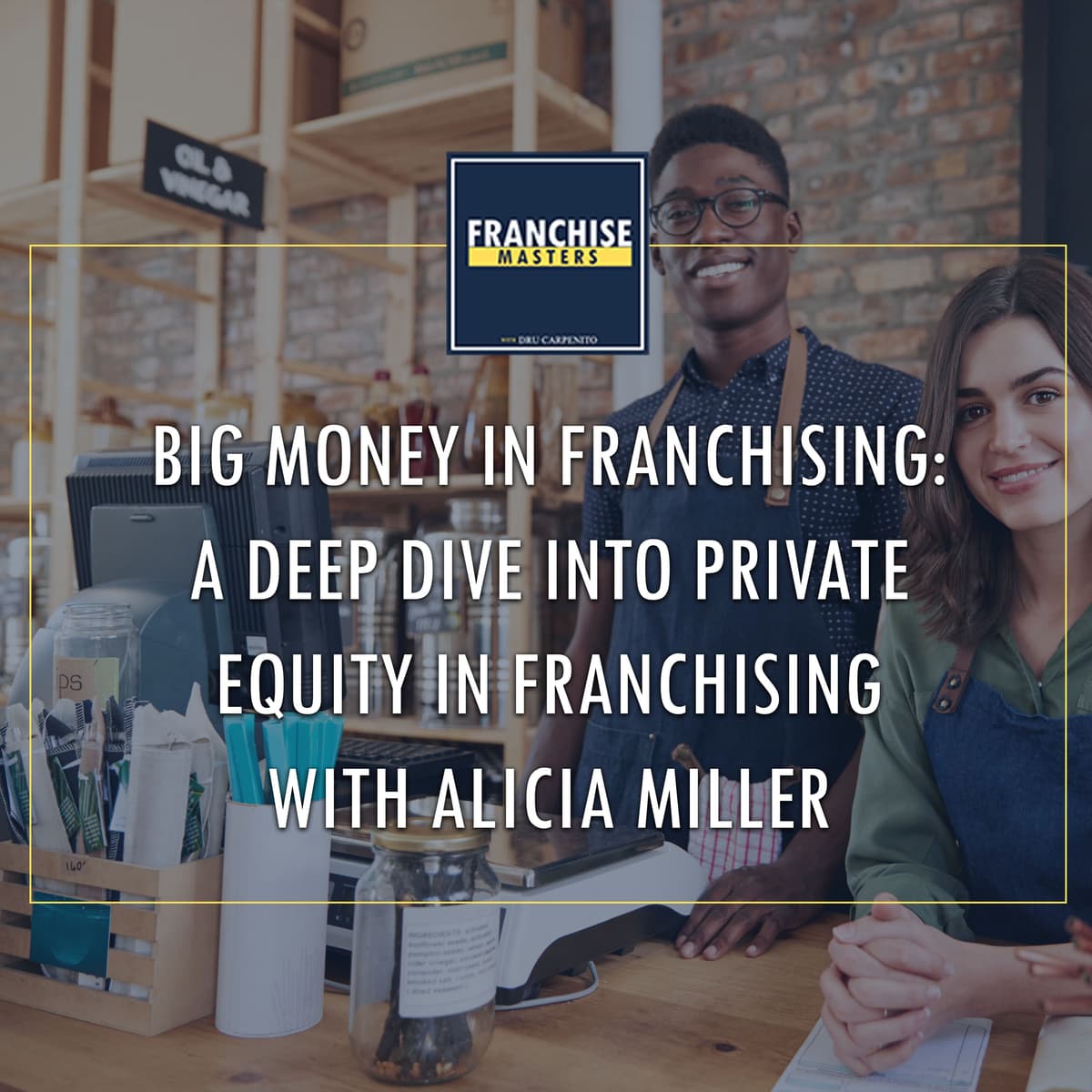 Big Money In Franchising: A Deep Dive Into Private Equity In Franchising - Franchise Masters cover