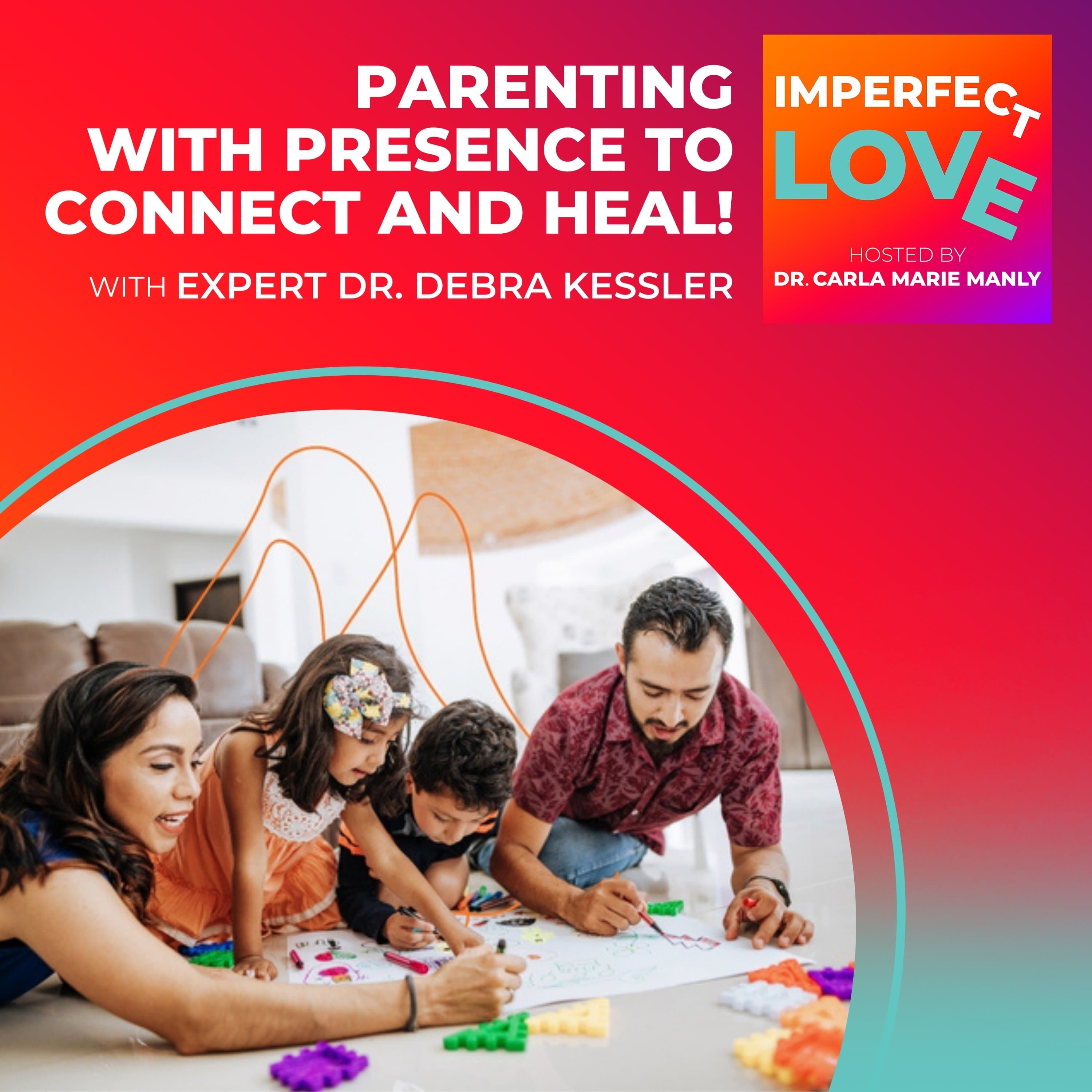 PARENTING WITH PRESENCE TO CONNECT AND HEAL! - Imperfect Love cover