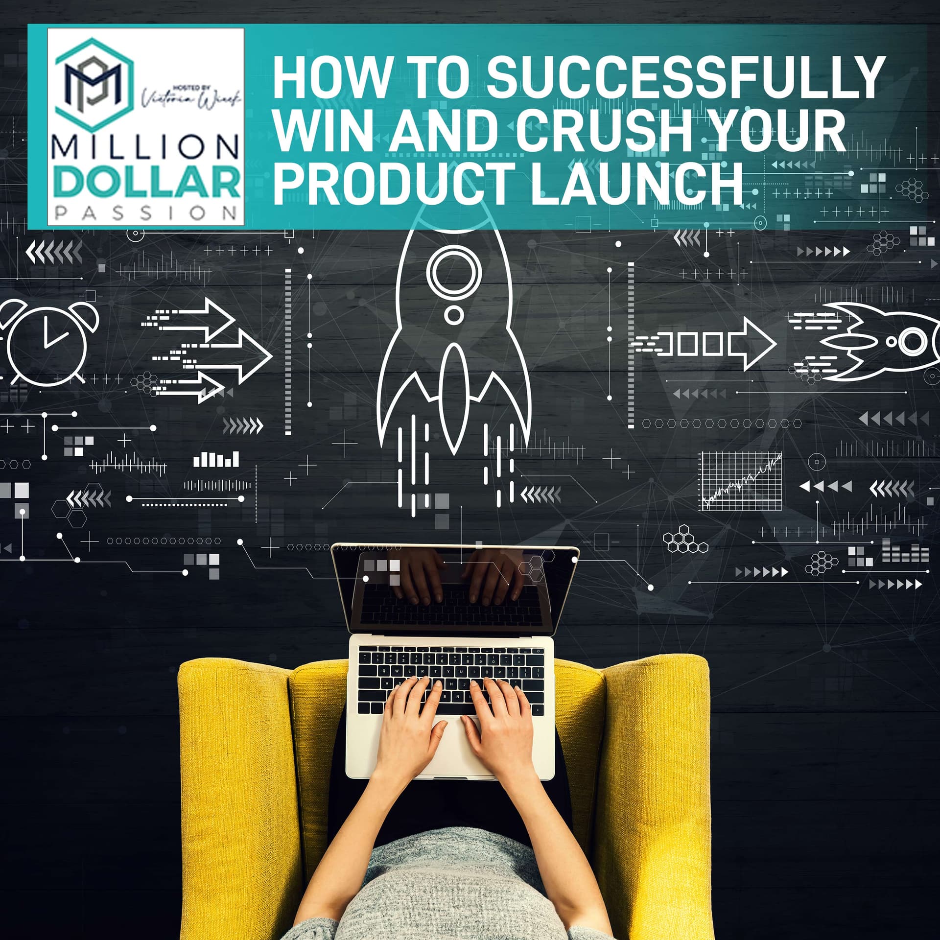 How To Successfully Win And Crush Your Product Launch - Million Dollar Passion cover