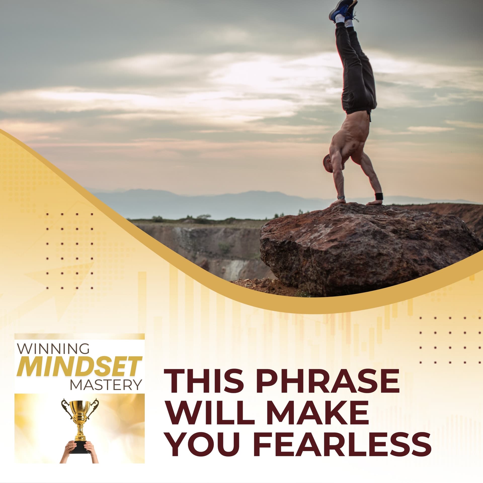 This Phrase Will Make You Fearless - Winning Mindset Mastery cover