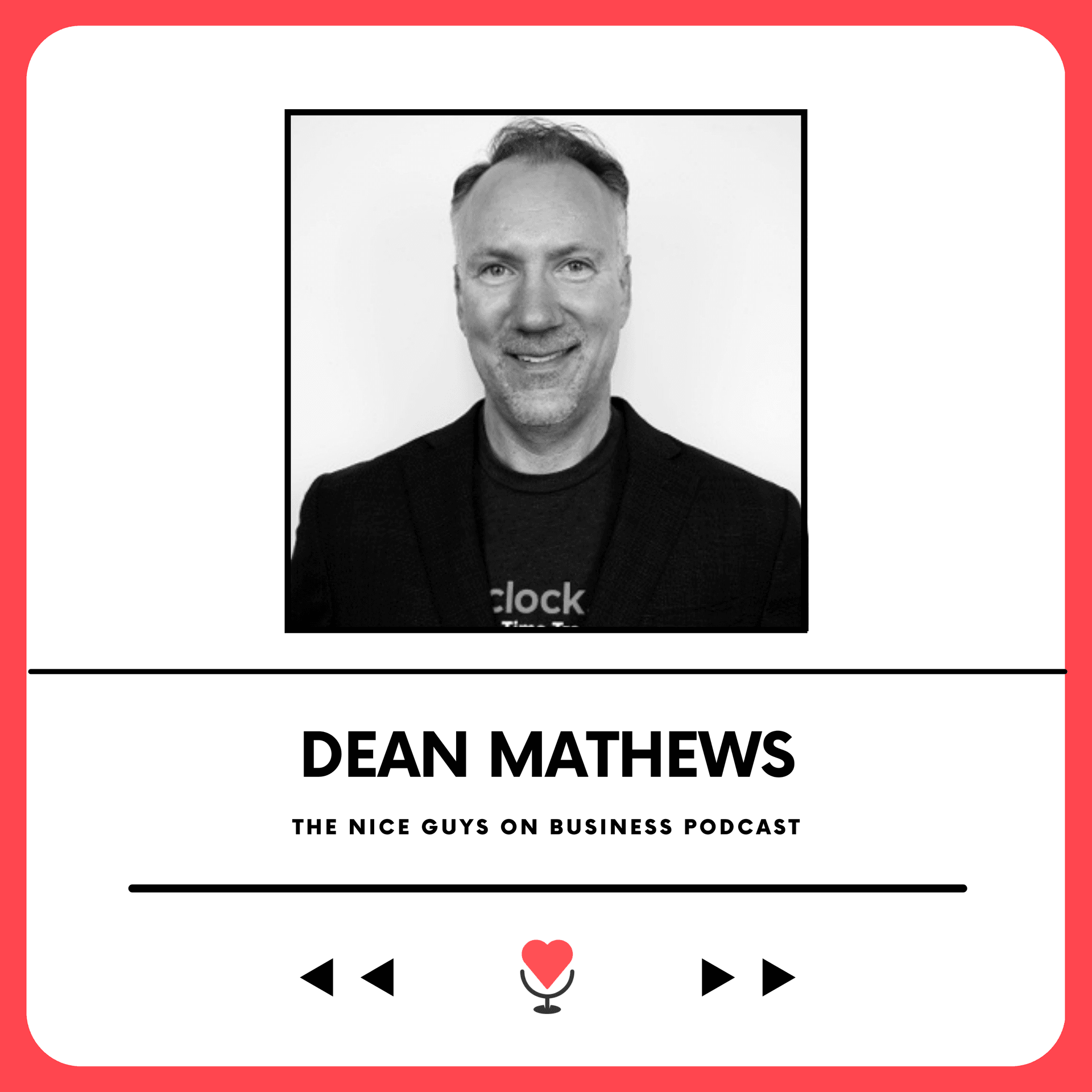 Time, Teams, and Trust: SaaS Lessons from OnTheClock’s Founder, Dean Mathews - The Nice Guys on Business cover