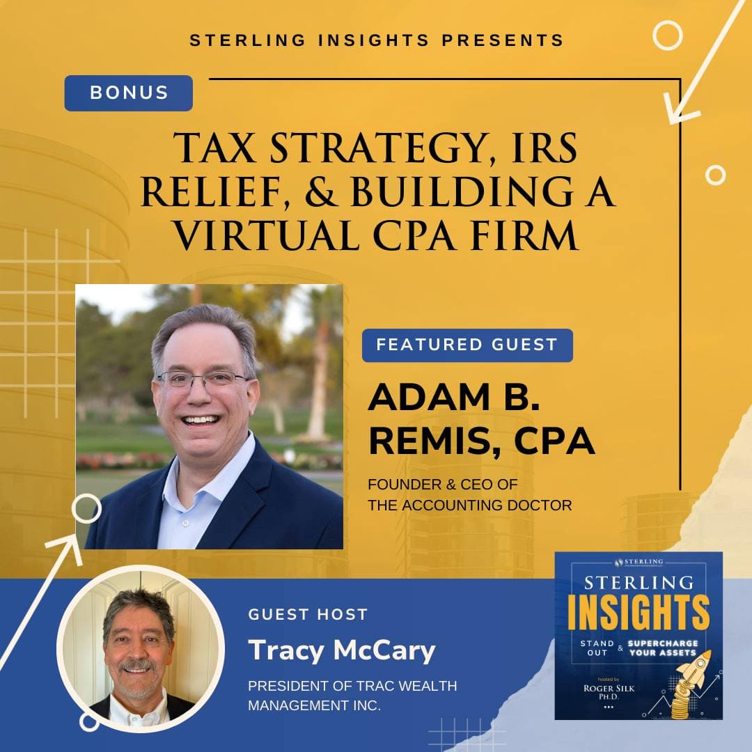 Bonus: Tax Strategy, IRS Relief, and Building a Virtual CPA Firm - Sterling Insights cover