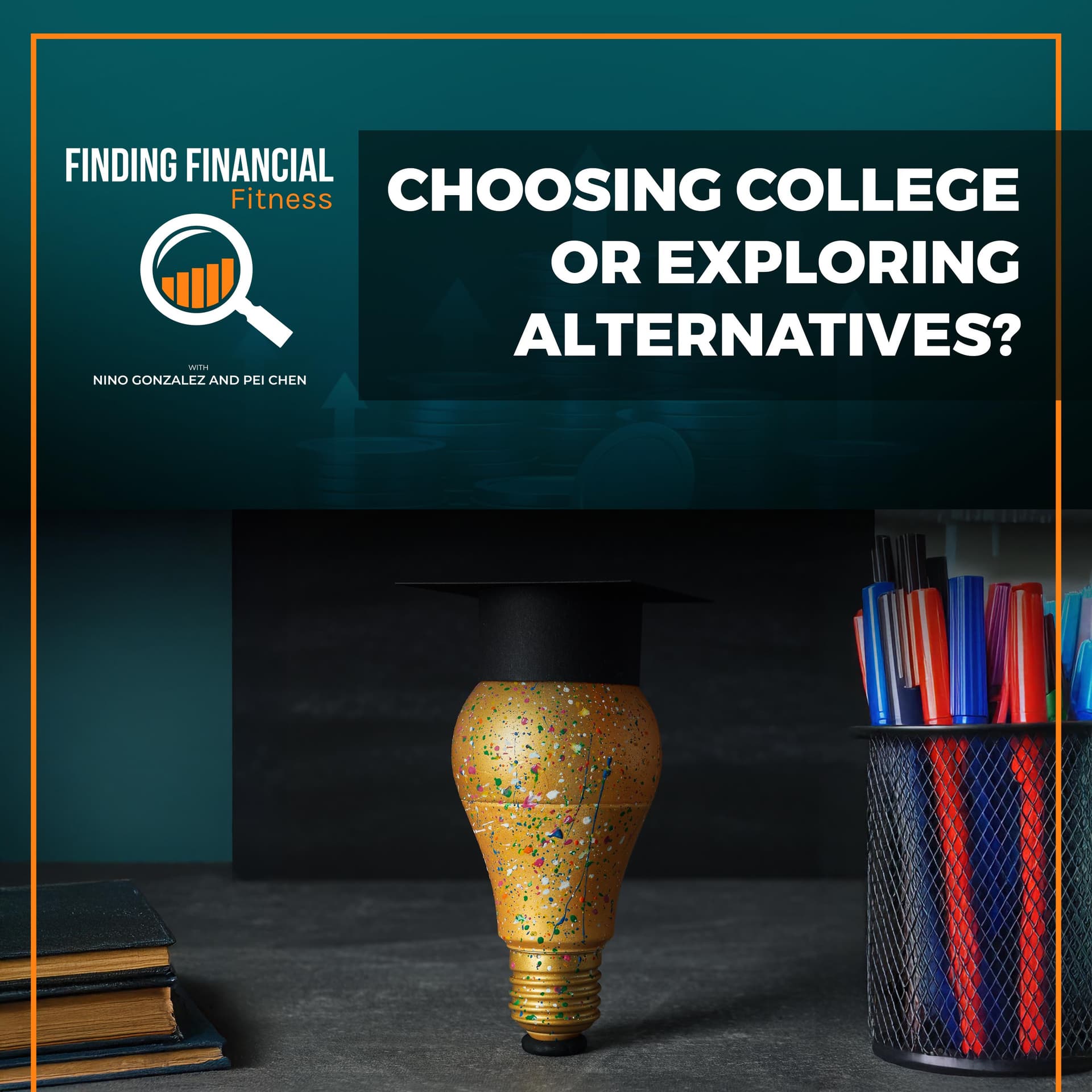 Choosing College Or Exploring Alternatives? - Finding Financial Fitness cover