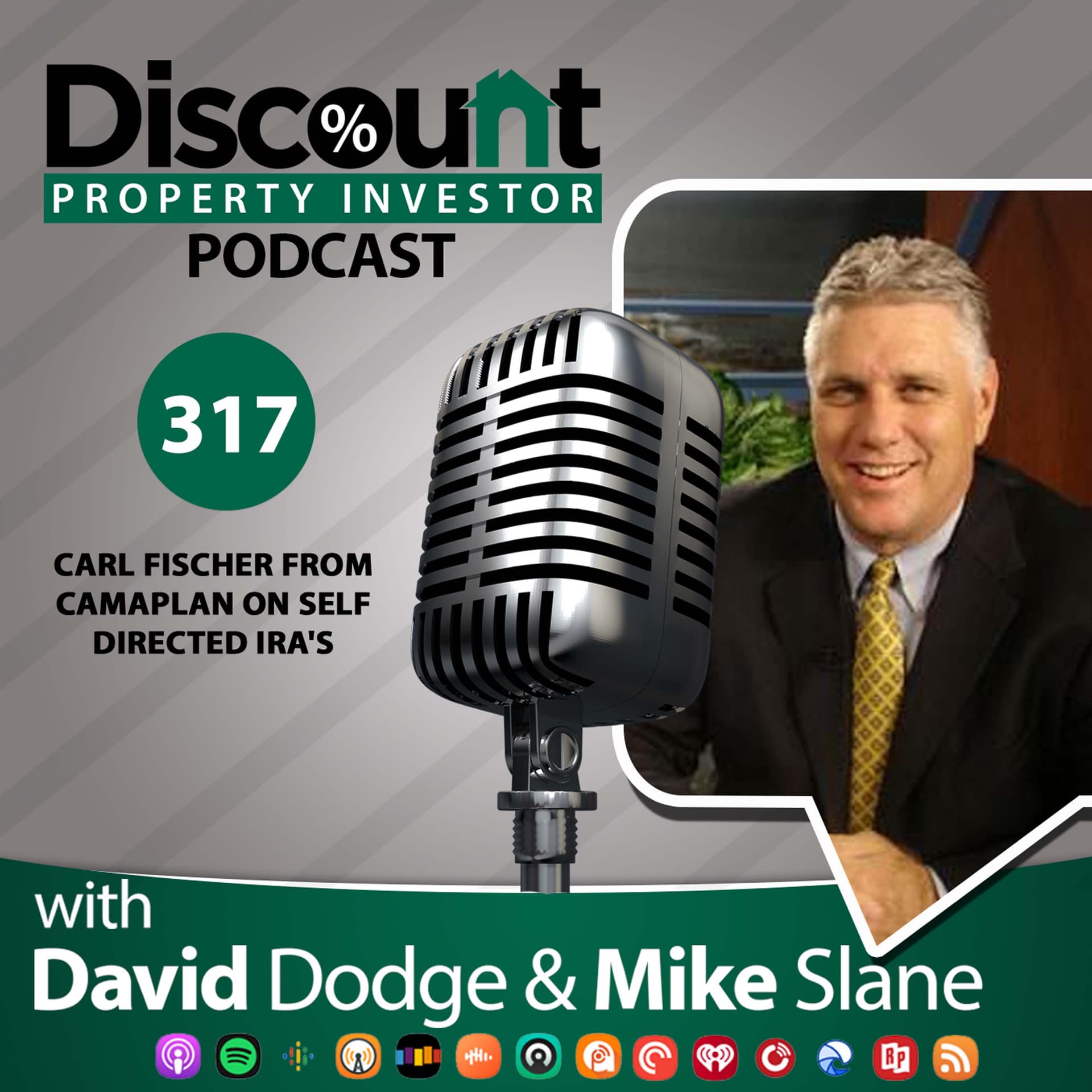 Episode 317: Carl Fischer from CamaPlan on Self Directed IRA's — Discount Property Investor Podcast cover