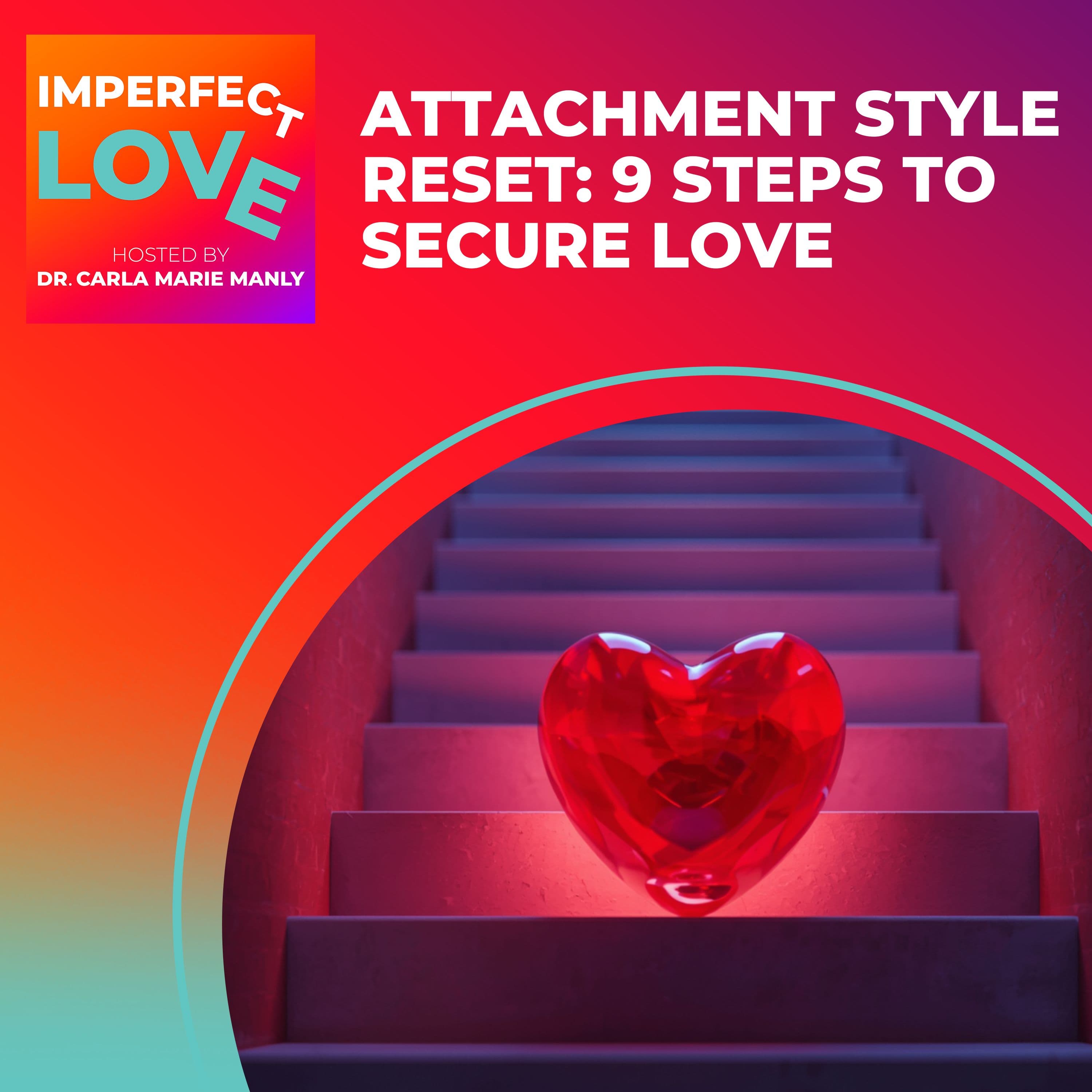 Attachment Style Reset: 9 Steps to Secure Love - Imperfect Love cover