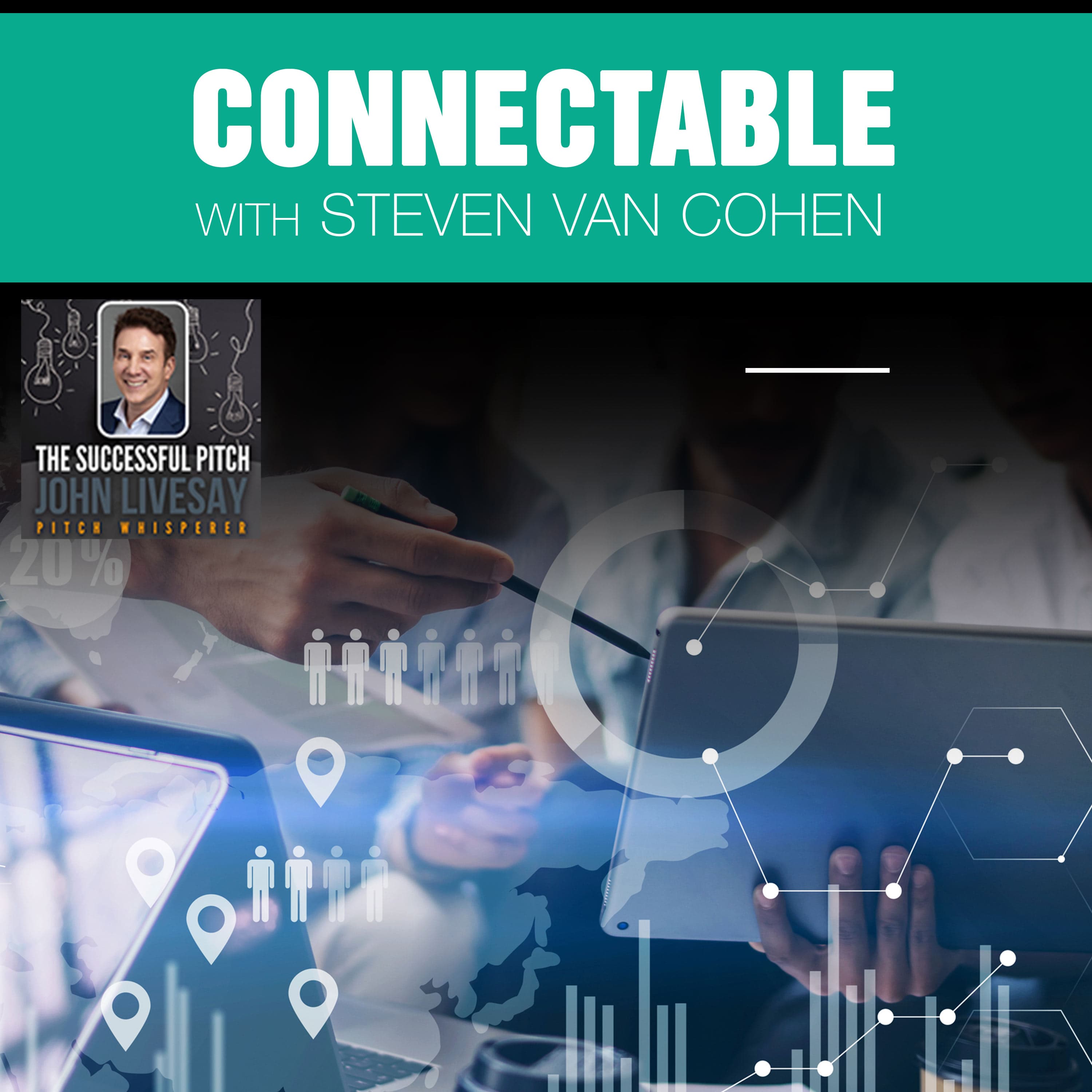 Connectable With Steven Van Cohen - The Successful Pitch with John Livesay cover