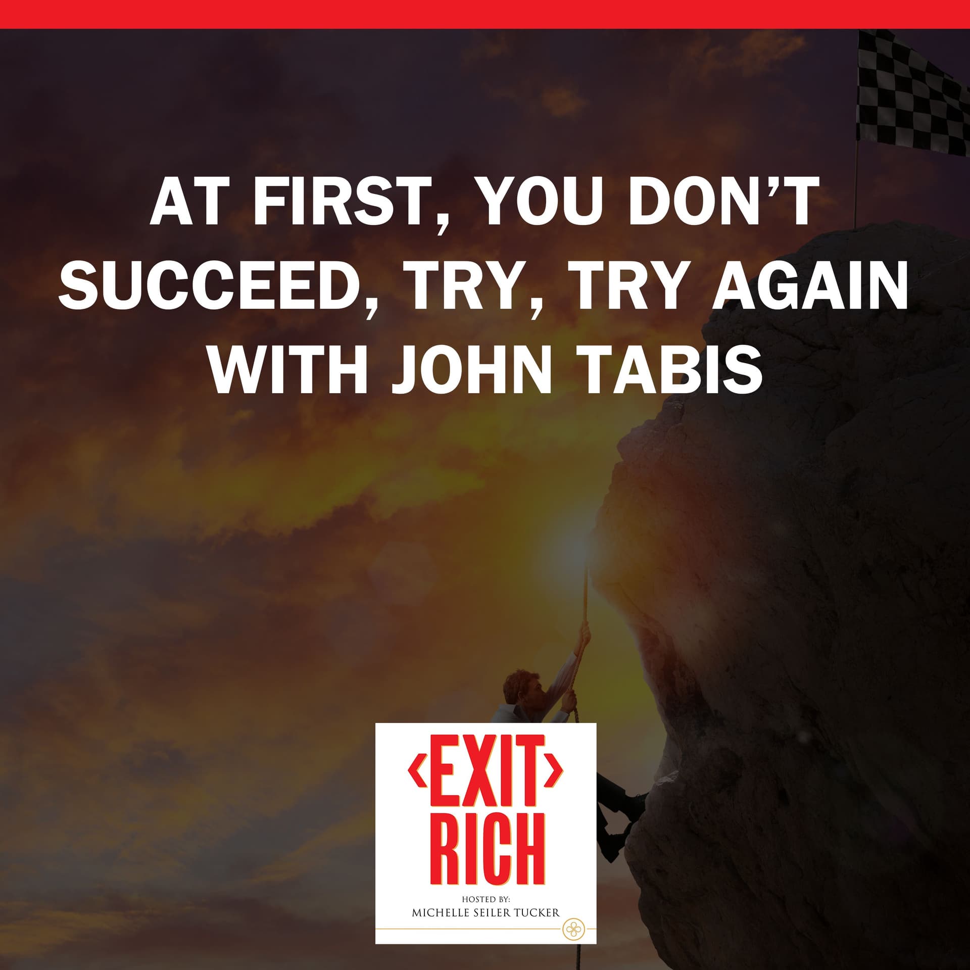 Going Straight to the Source With John Tabis - A Tale of Resilience - Exit Rich cover