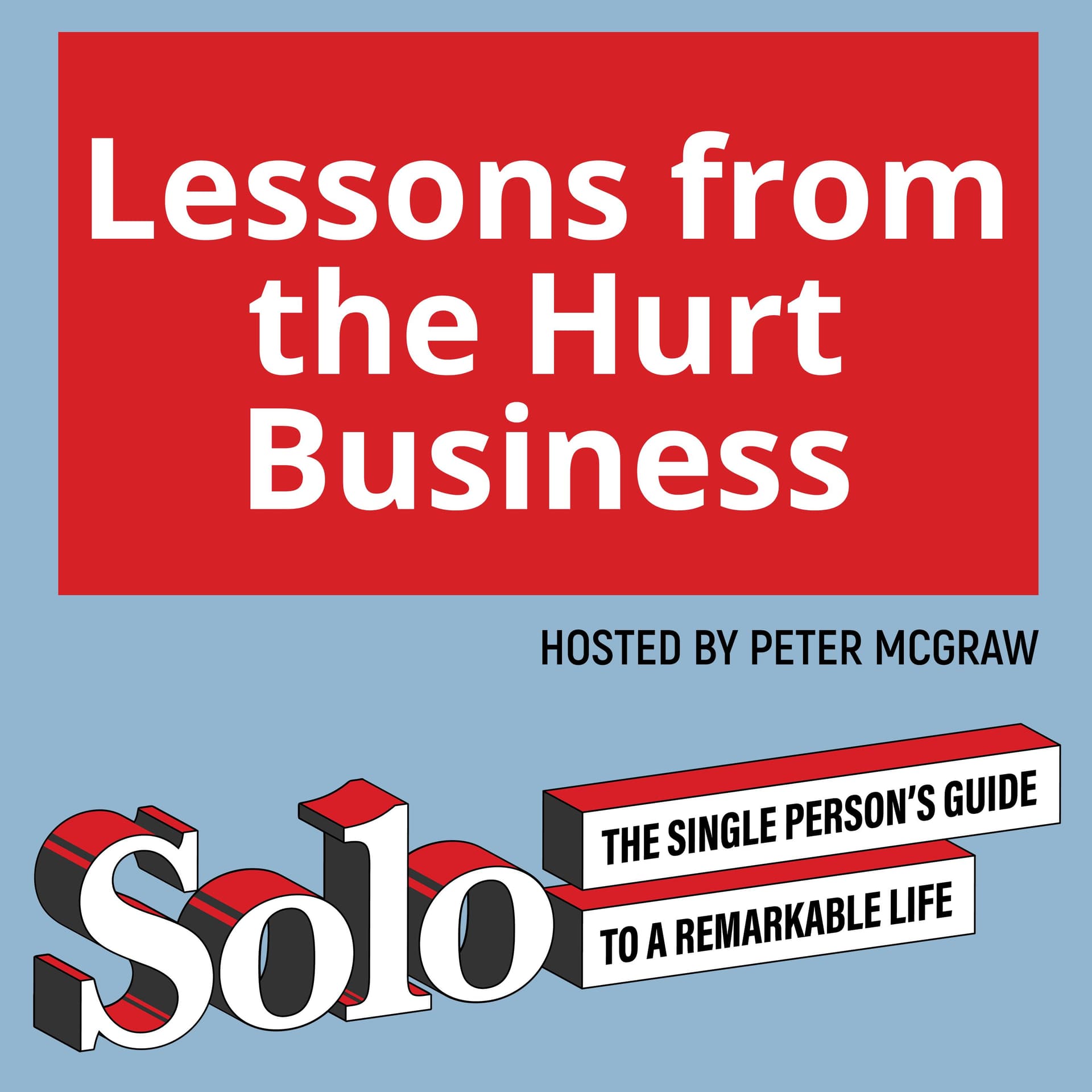 Lessons from the Hurt Business - Solo – The Single Person’s Guide to a Remarkable Life cover