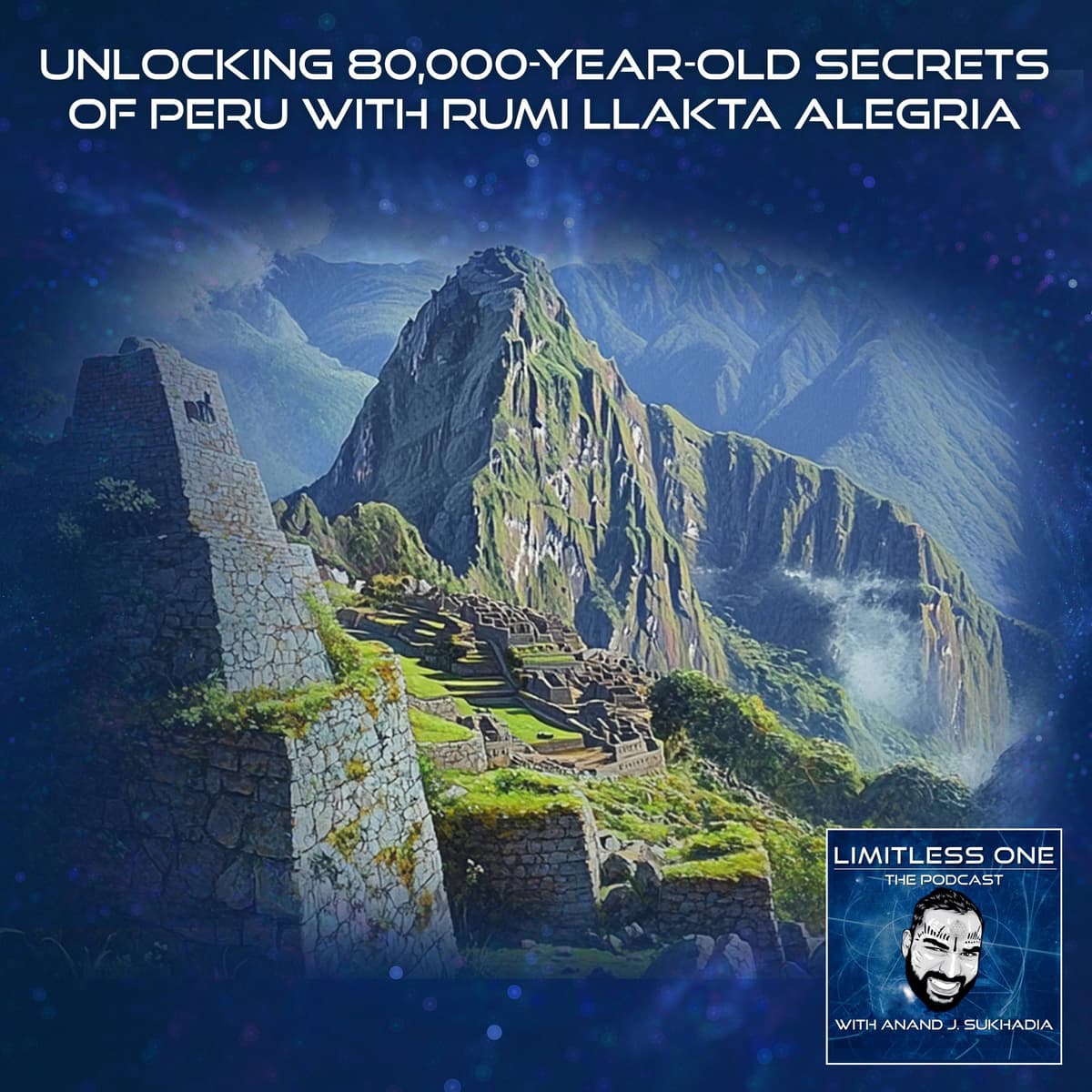 Unlocking 80,000-Year-Old Secrets Of Peru With Rumi Llakta Alegria - LIMITLESS ONE cover