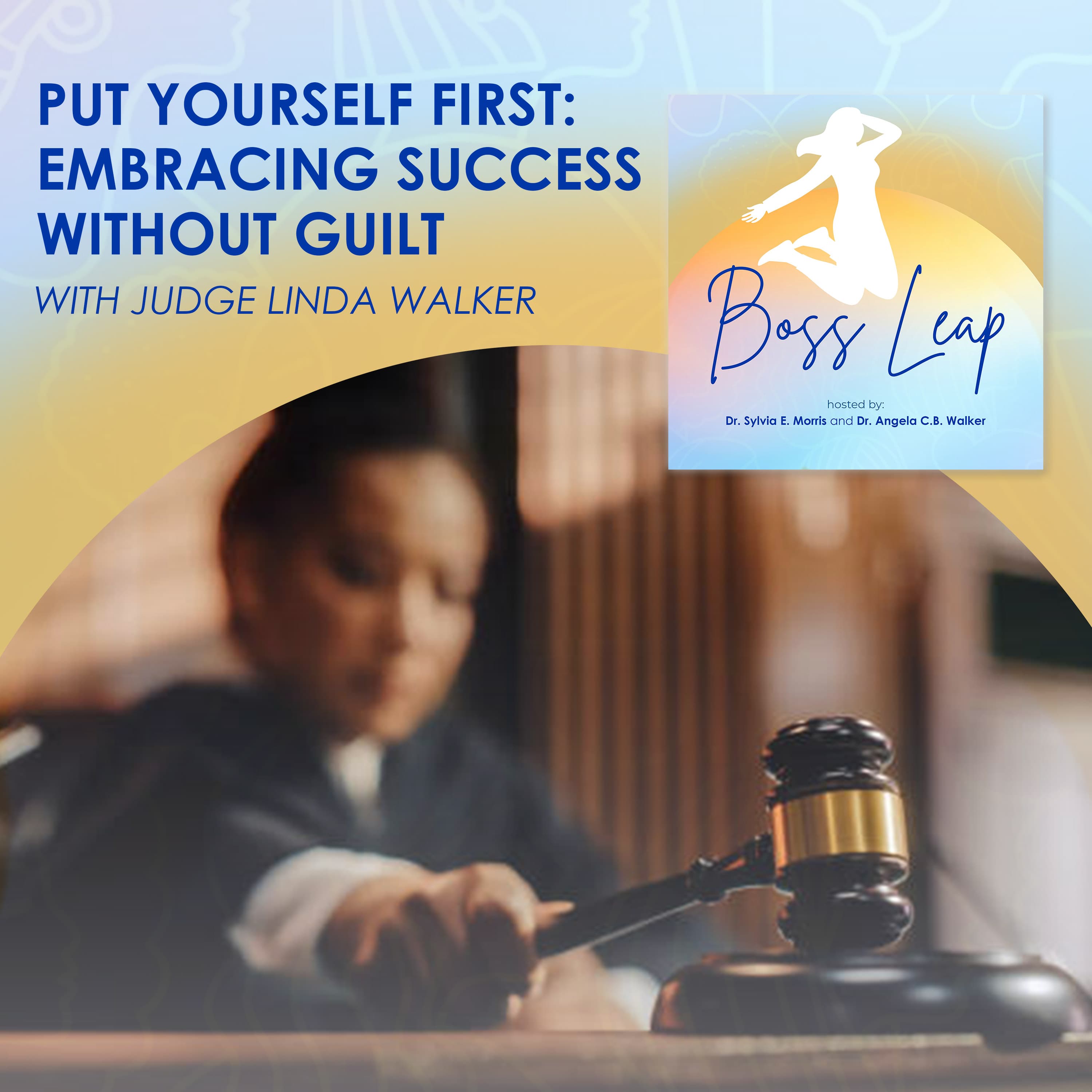 Learning To Put Yourself First With Judge Linda Walker - Boss Leap cover