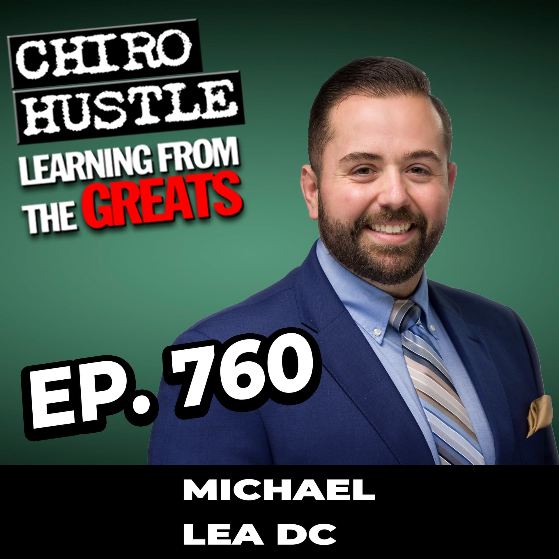 Building a Preferred Provider Network with Dr Michael Lea DC - Chiro Hustle Podcast 760 - Chiro Hustle cover