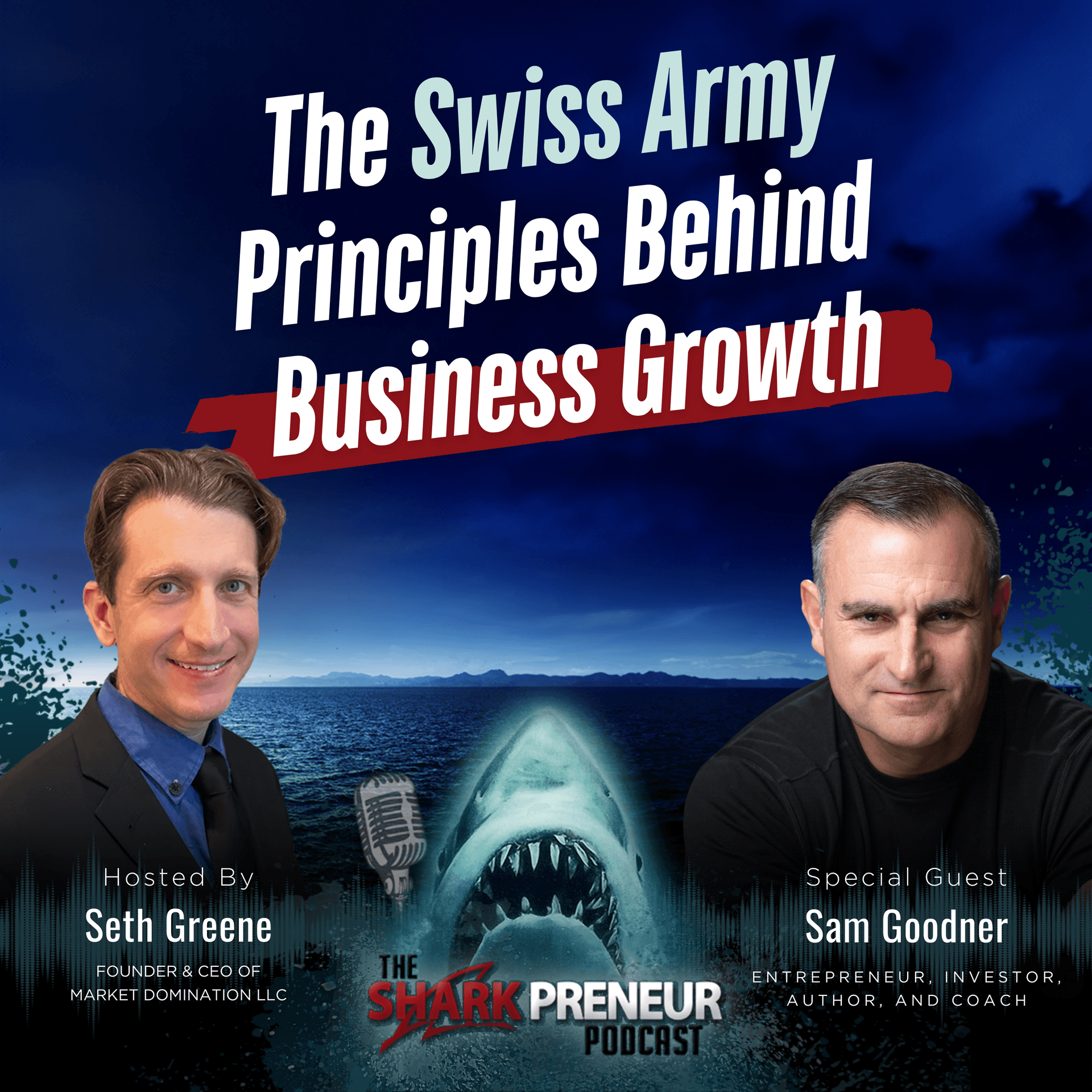 Episode 1276: The Swiss Army Principles Behind Business Growth with Sam Goodner - SharkPreneur cover