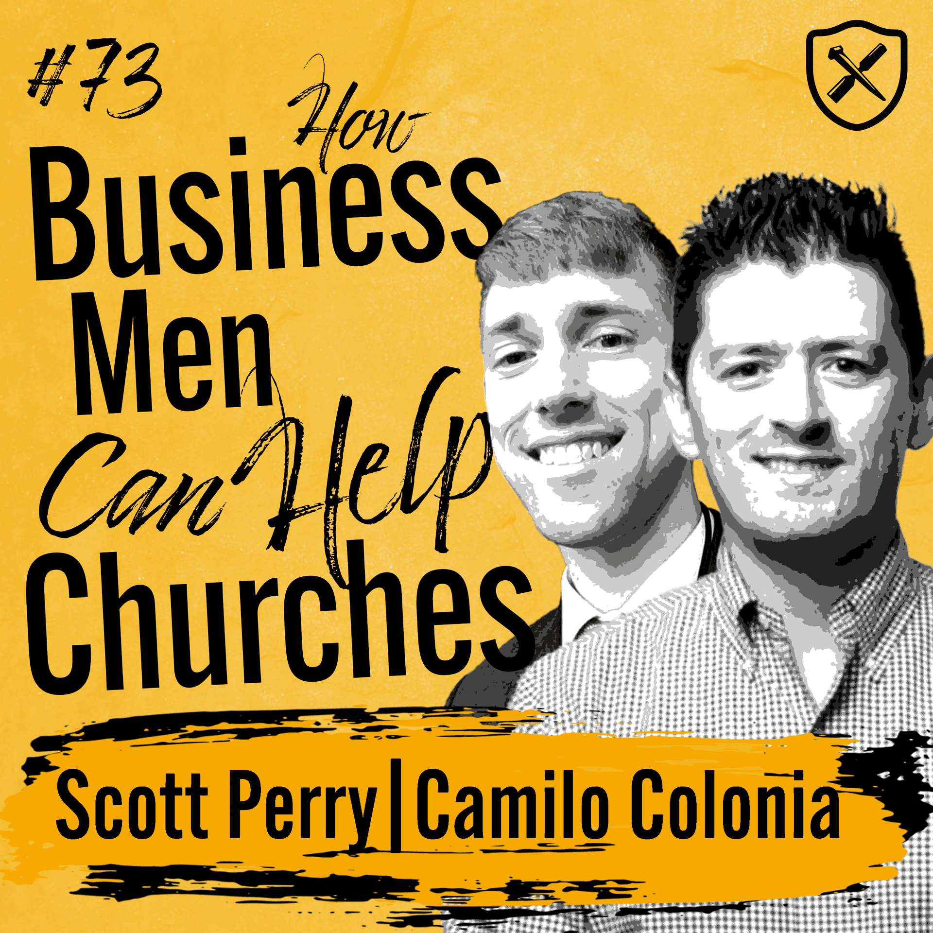 HOW BUSINESSMEN CAN HELP CHURCHES | Pastors Need Entrepreneurial Help | Scott Perry & Camilo Colonia - The Iron Deep Podcast cover
