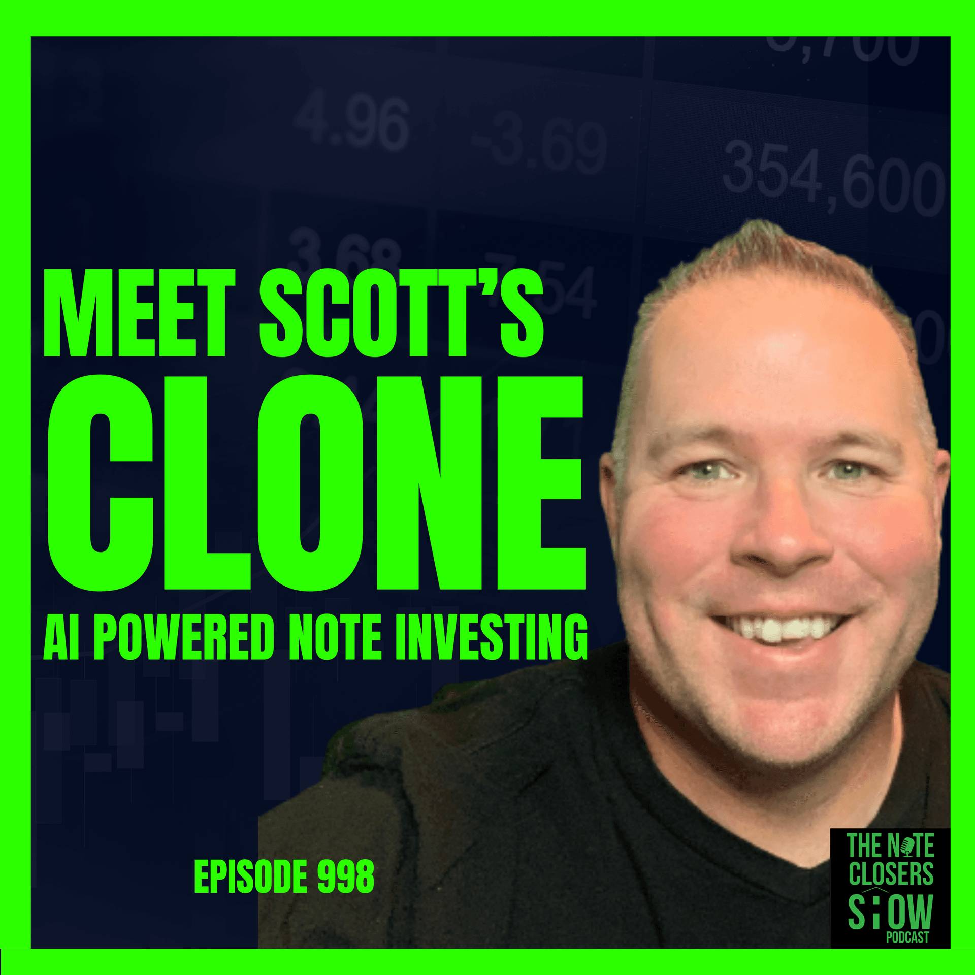 Meet Scottt's Clone! AI Powered Note Investing - The Note Closers Show - The #1 Podcast for Note Investing cover