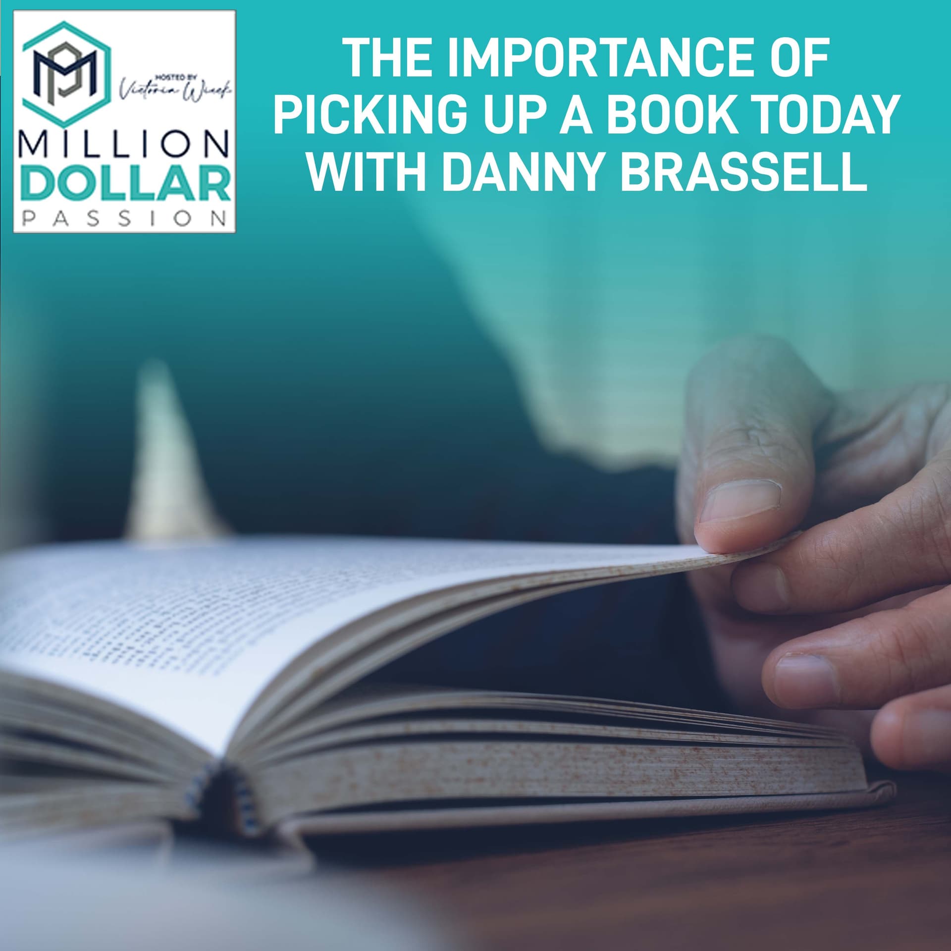 The Importance Of Picking Up A Book Today With Danny Brassell - Million Dollar Passion cover
