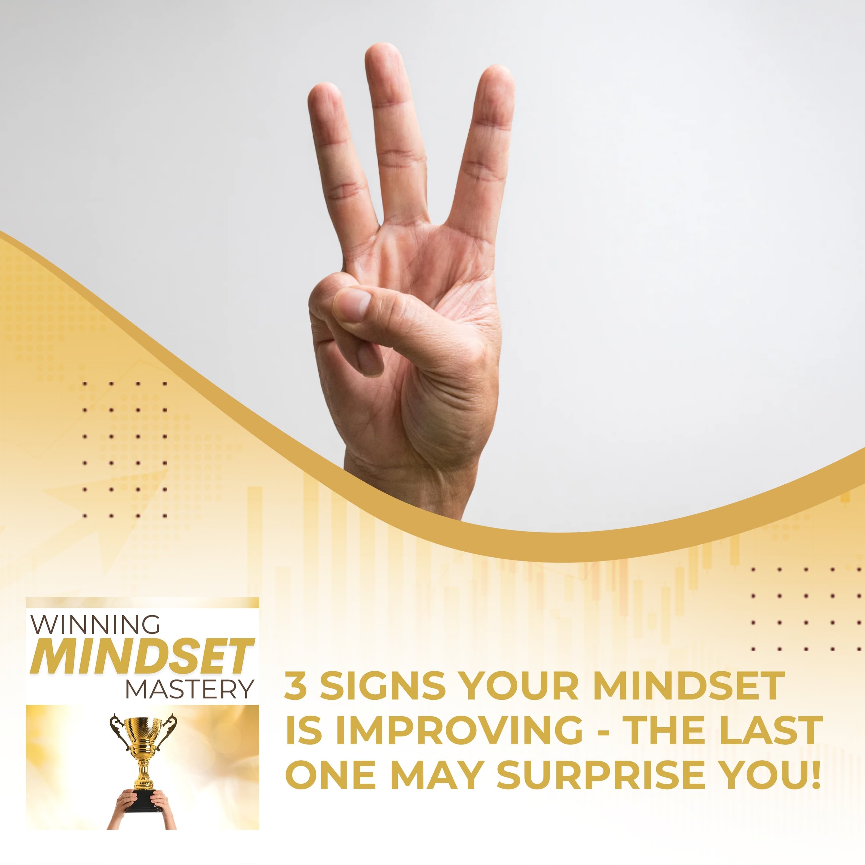3 Signs Your Mindset Is Improving - The Last One May Surprise You! - Winning Mindset Mastery cover