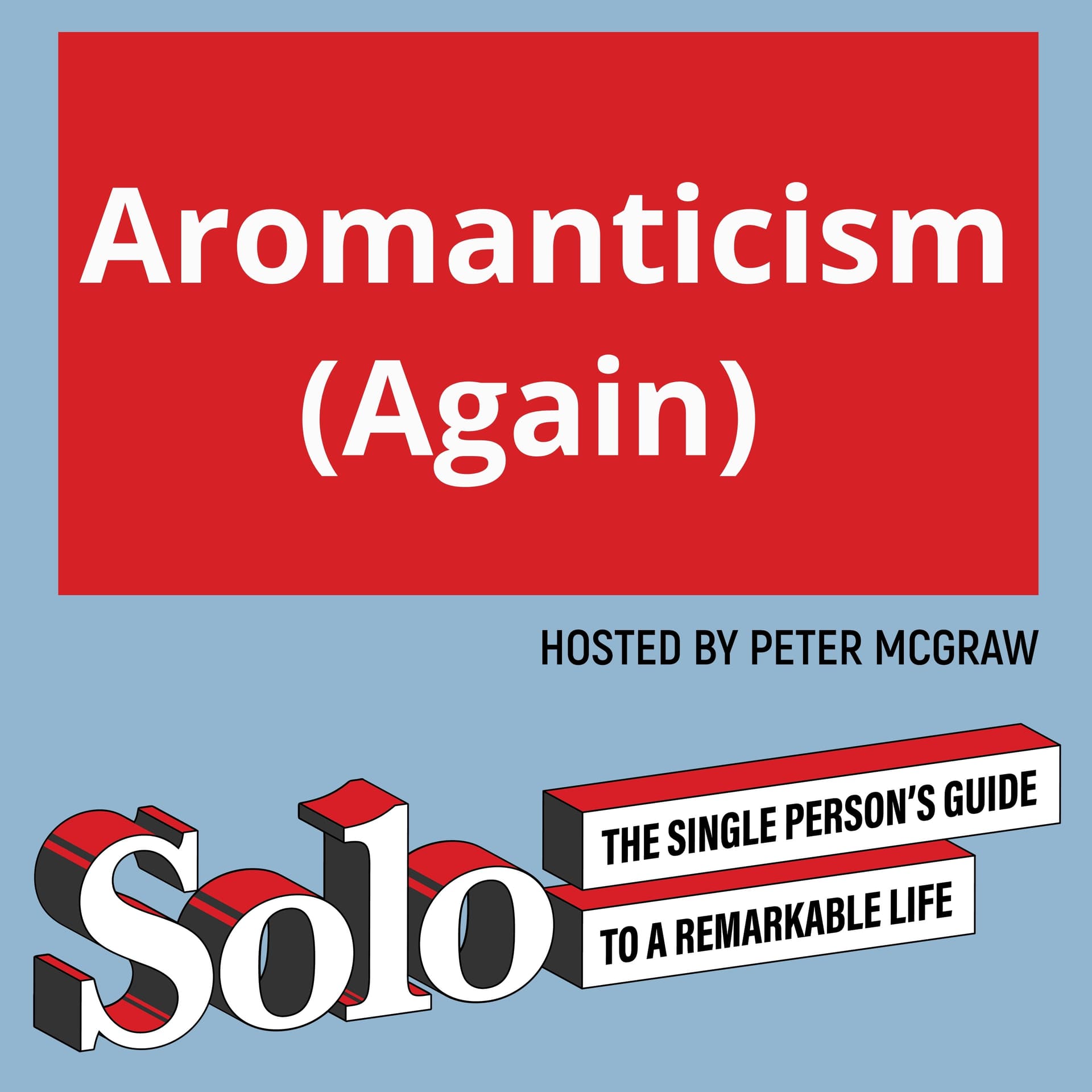 Aromanticism (Again) - Solo – The Single Person’s Guide to a Remarkable Life cover