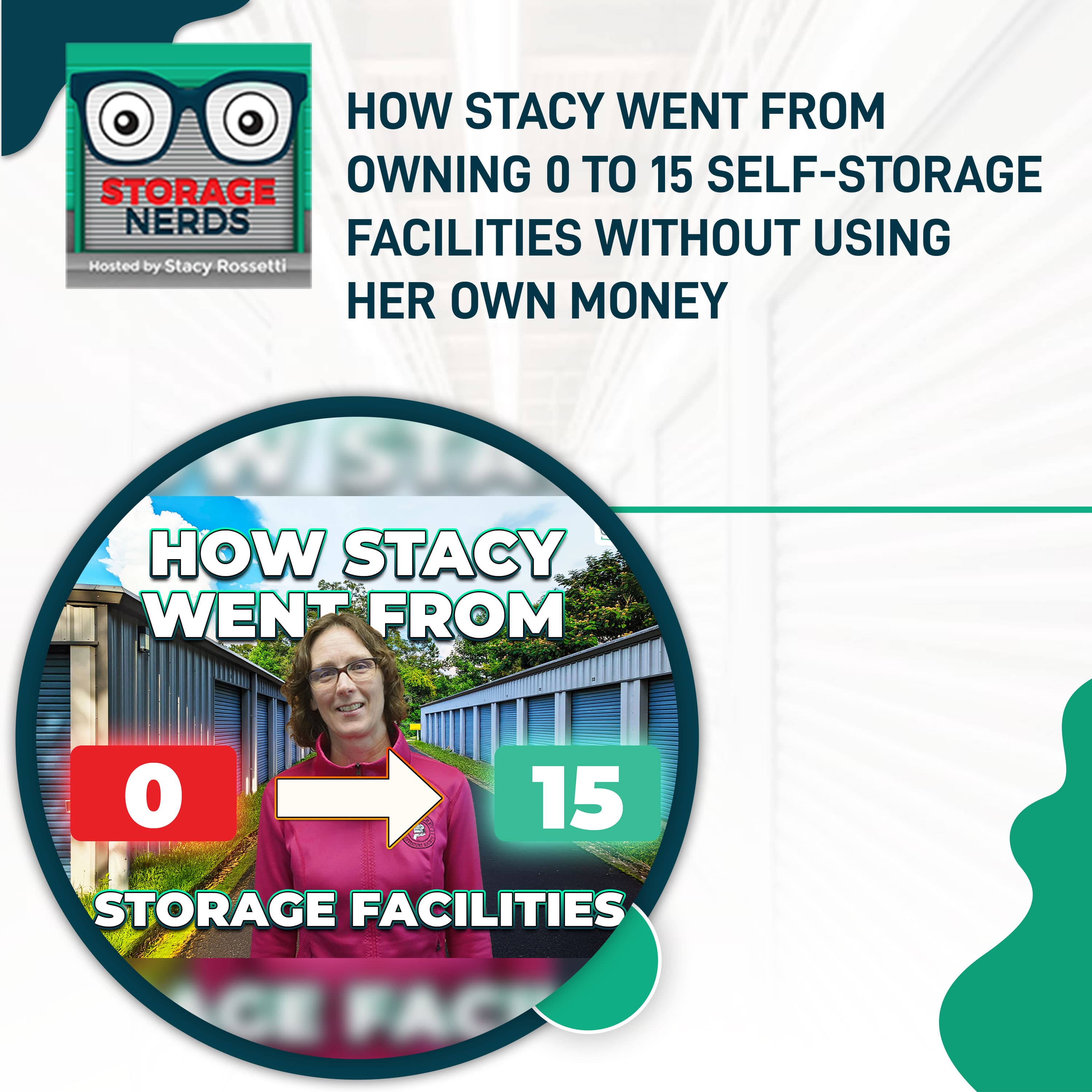How Stacy Went From Owning 0 To 15 Self-Storage Facilities Without Using Her Own Money - Storage Nerds cover
