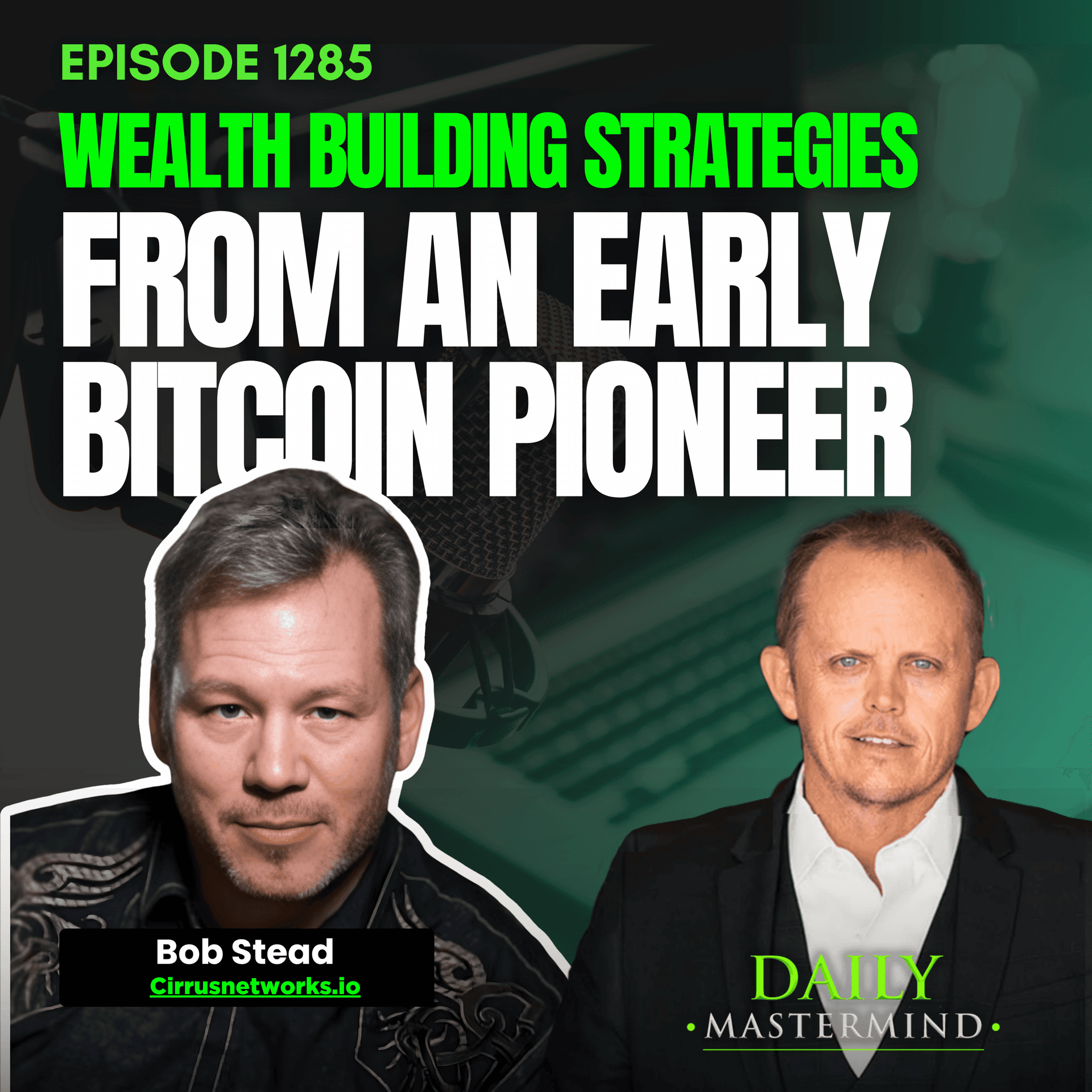 Wealth Building Strategies from an Early Bitcoin Pioneer — The Daily Mastermind cover