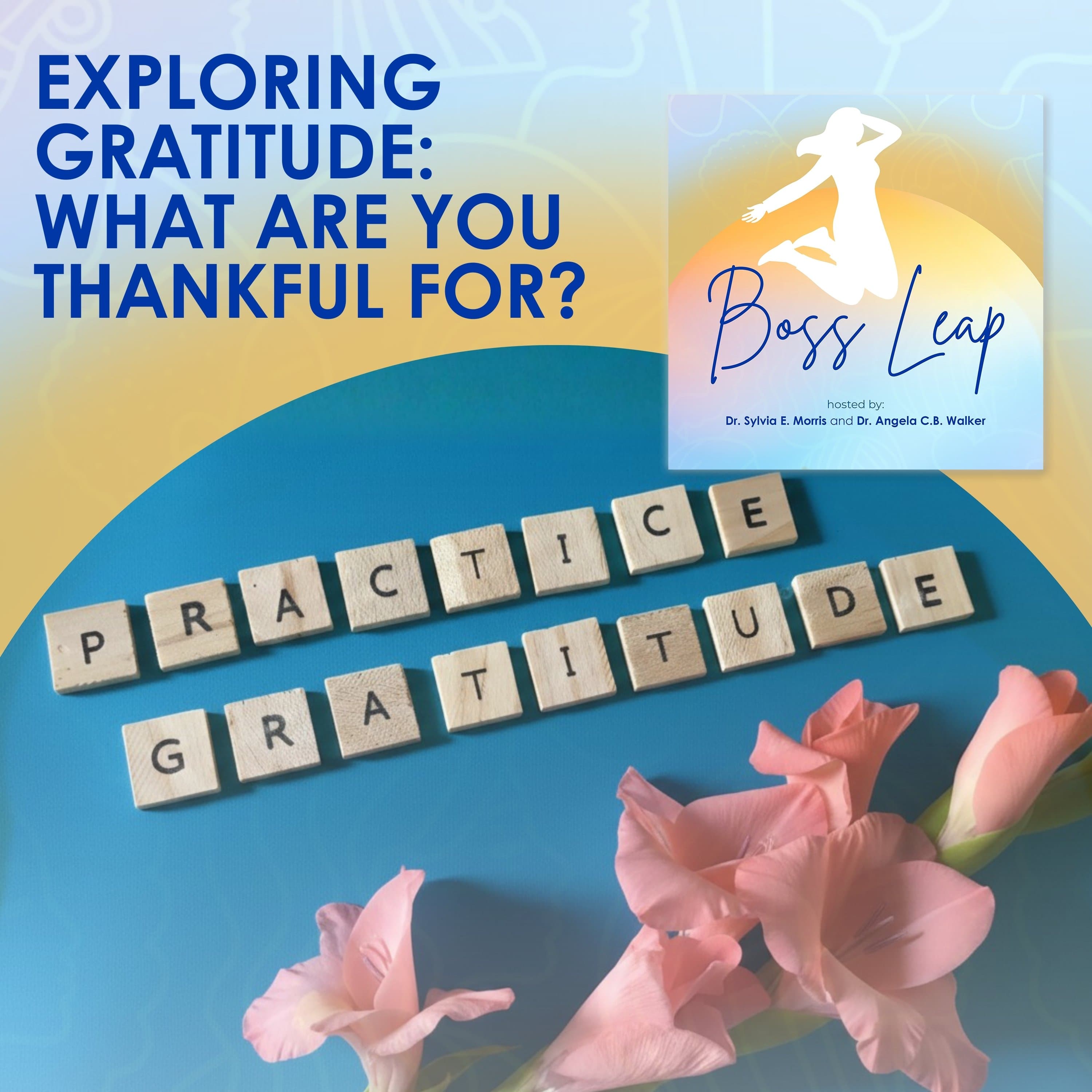 Exploring Gratitude: What Are You Thankful For? - Boss Leap cover