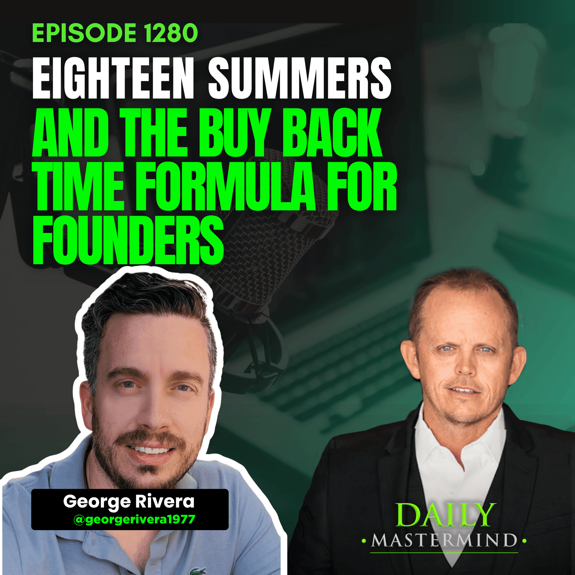 Eighteen Summers and the Buy Back Time Formula for Founders - The Daily Mastermind cover