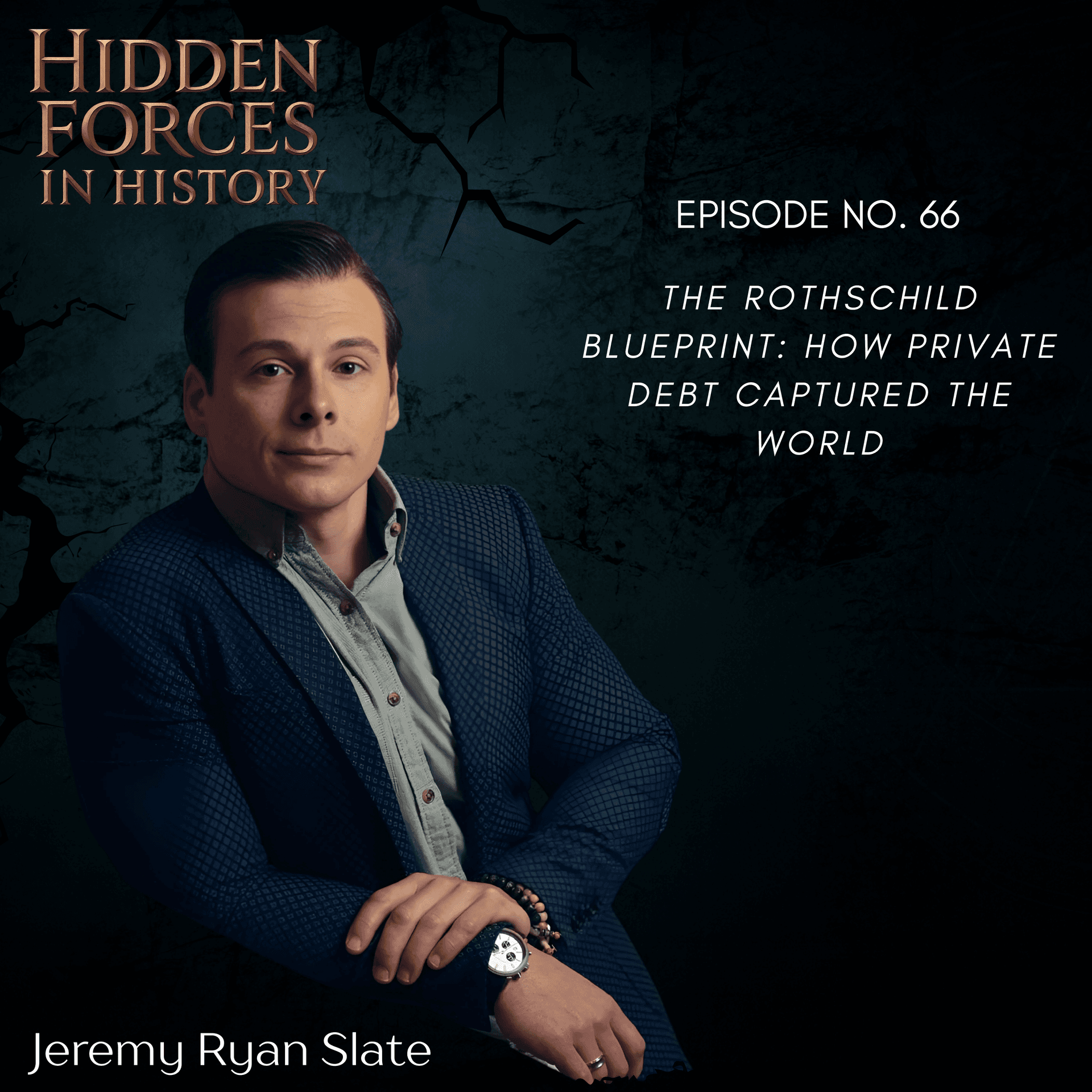 The Rothschild Blueprint: How Private Debt Captured the World — The Jeremy Ryan Slate Show cover