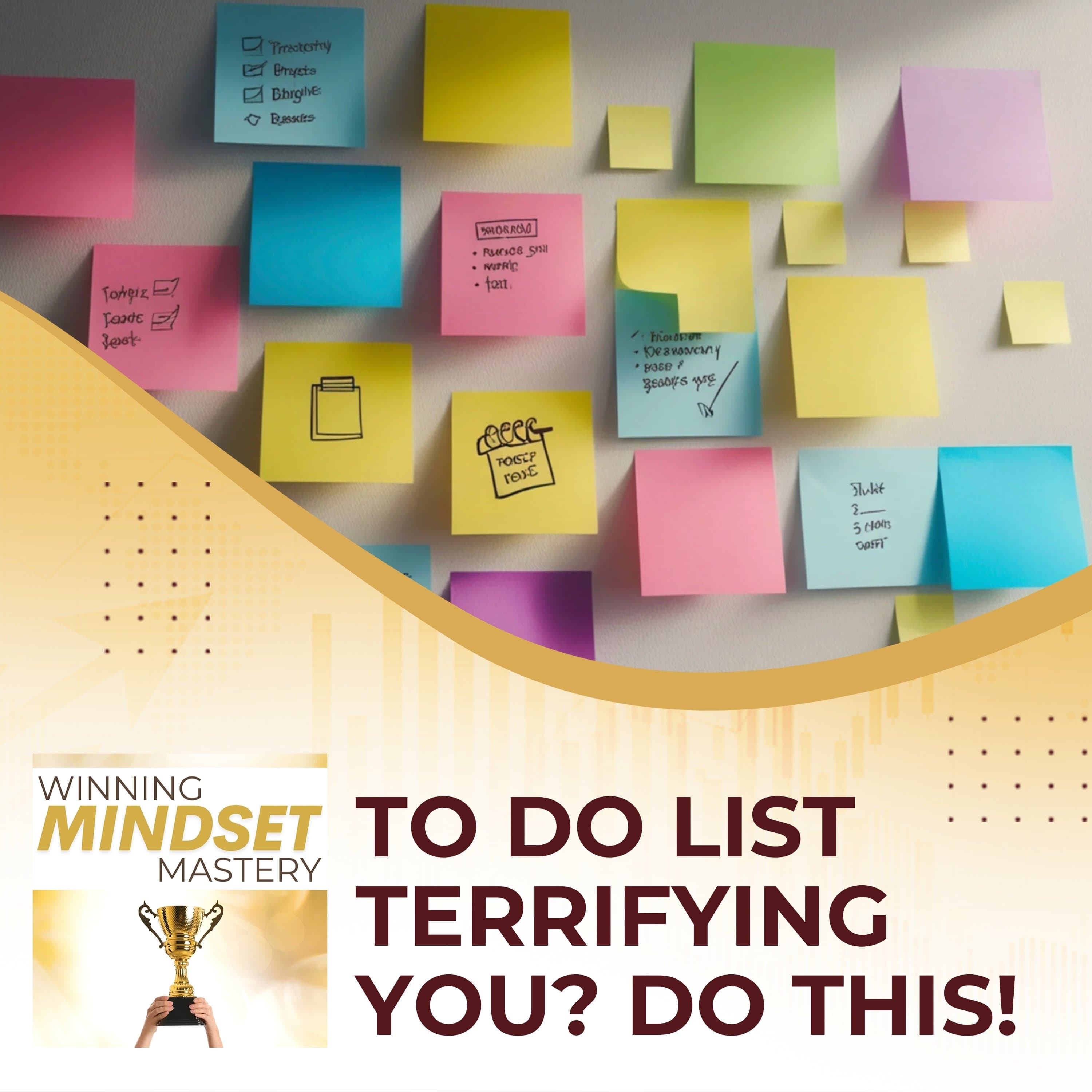 To Do List Terrifying You? Do This! - Winning Mindset Mastery cover